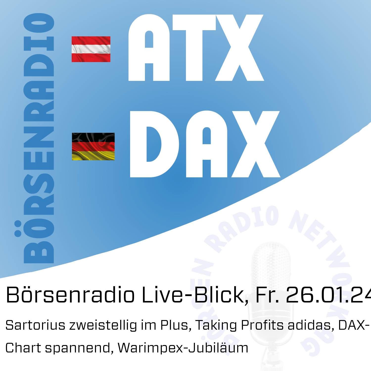 Börsenradio Live-Blick, Fr. 26.01.24 - Sartorius zweistellig im Plus, Taking Profits adidas, DAX-Chart spannend, Warimpex-Jubiläum