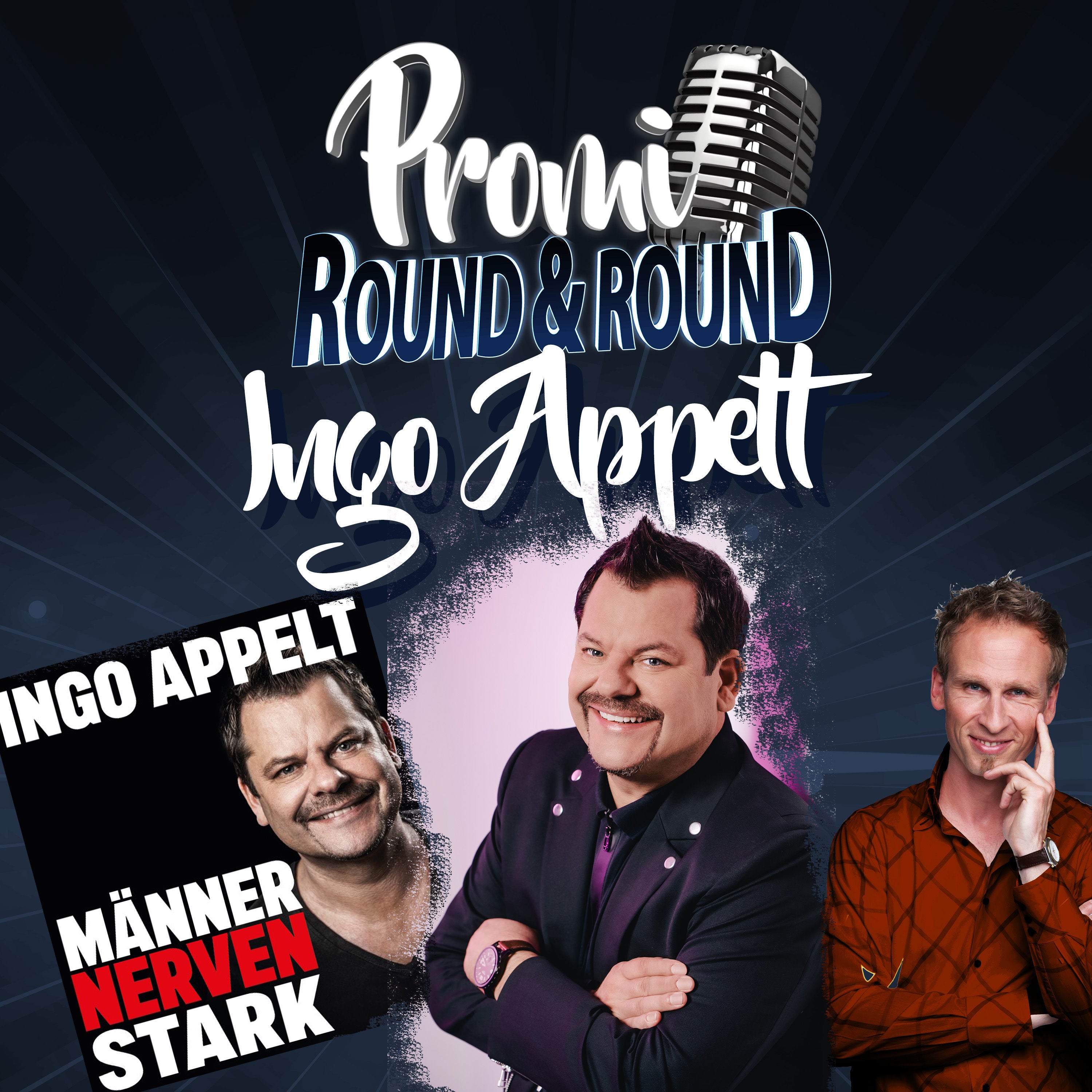 Ingo Appelt - Männer Nerven Stark – auch mal ganz privat!