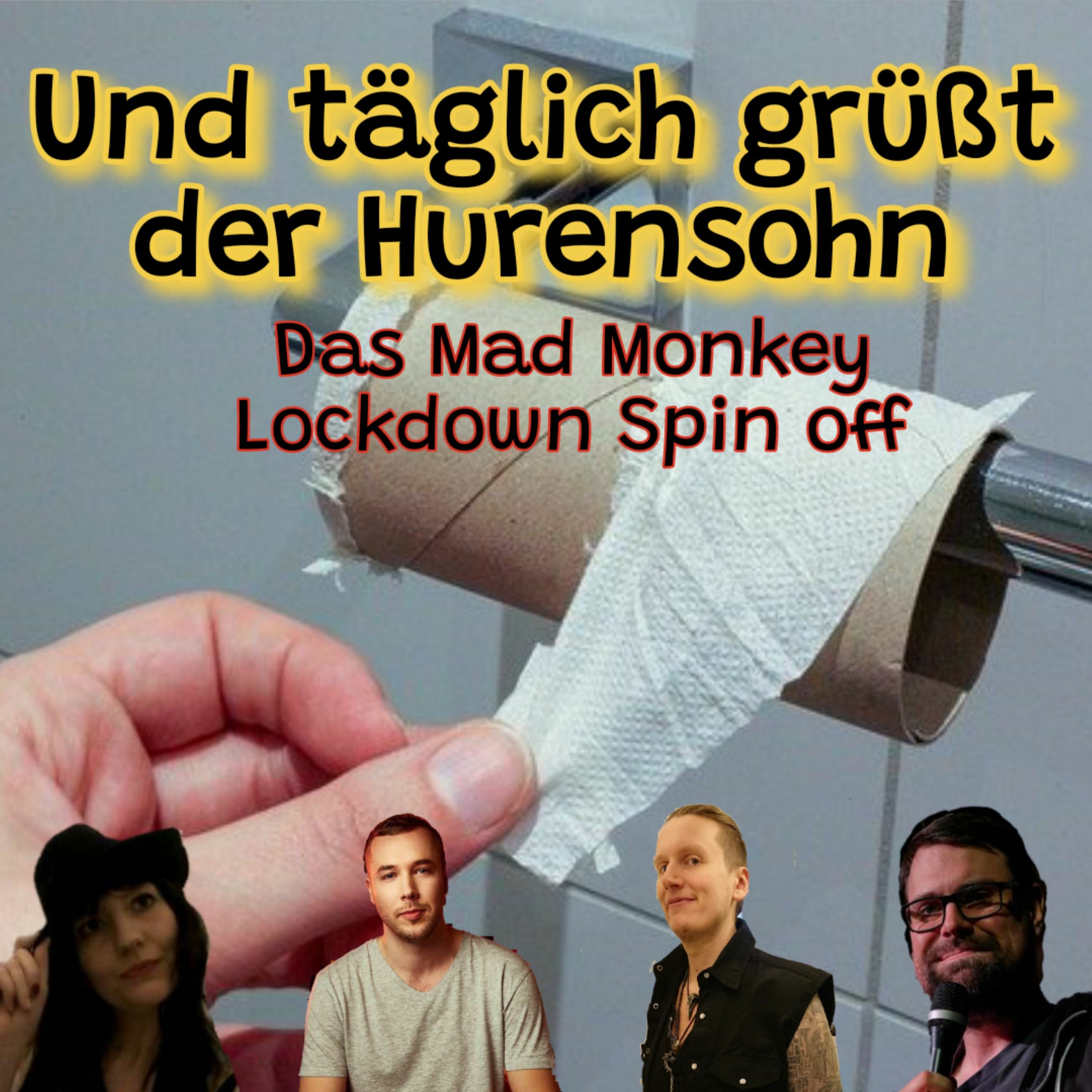 Mad Monkey Spin Off #1: Und täglich grüßt der Hurensohn