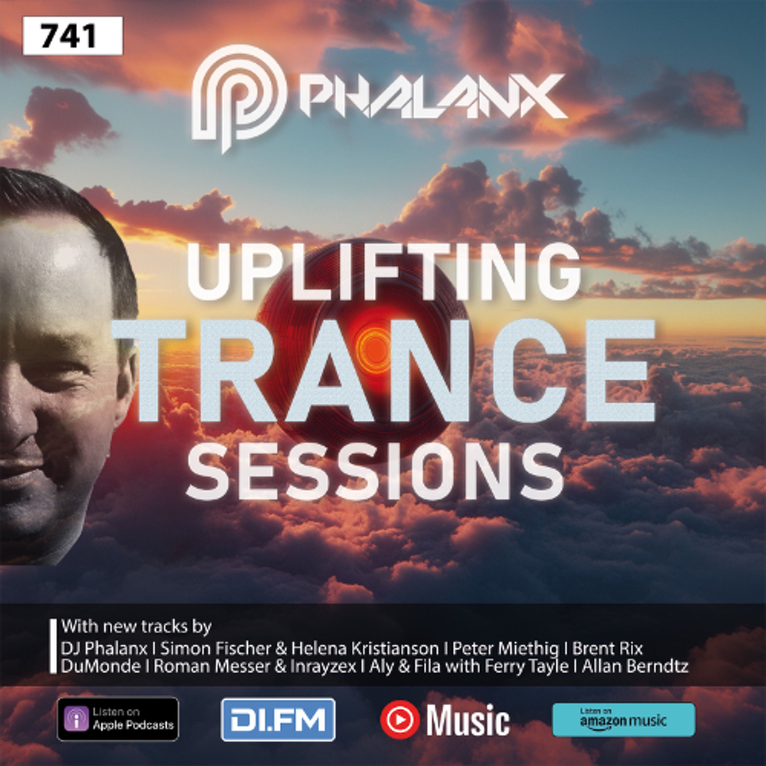 Uplifting Trance Sessions EP. 741 with DJ Phalanx 📢 (Trance Podcast)