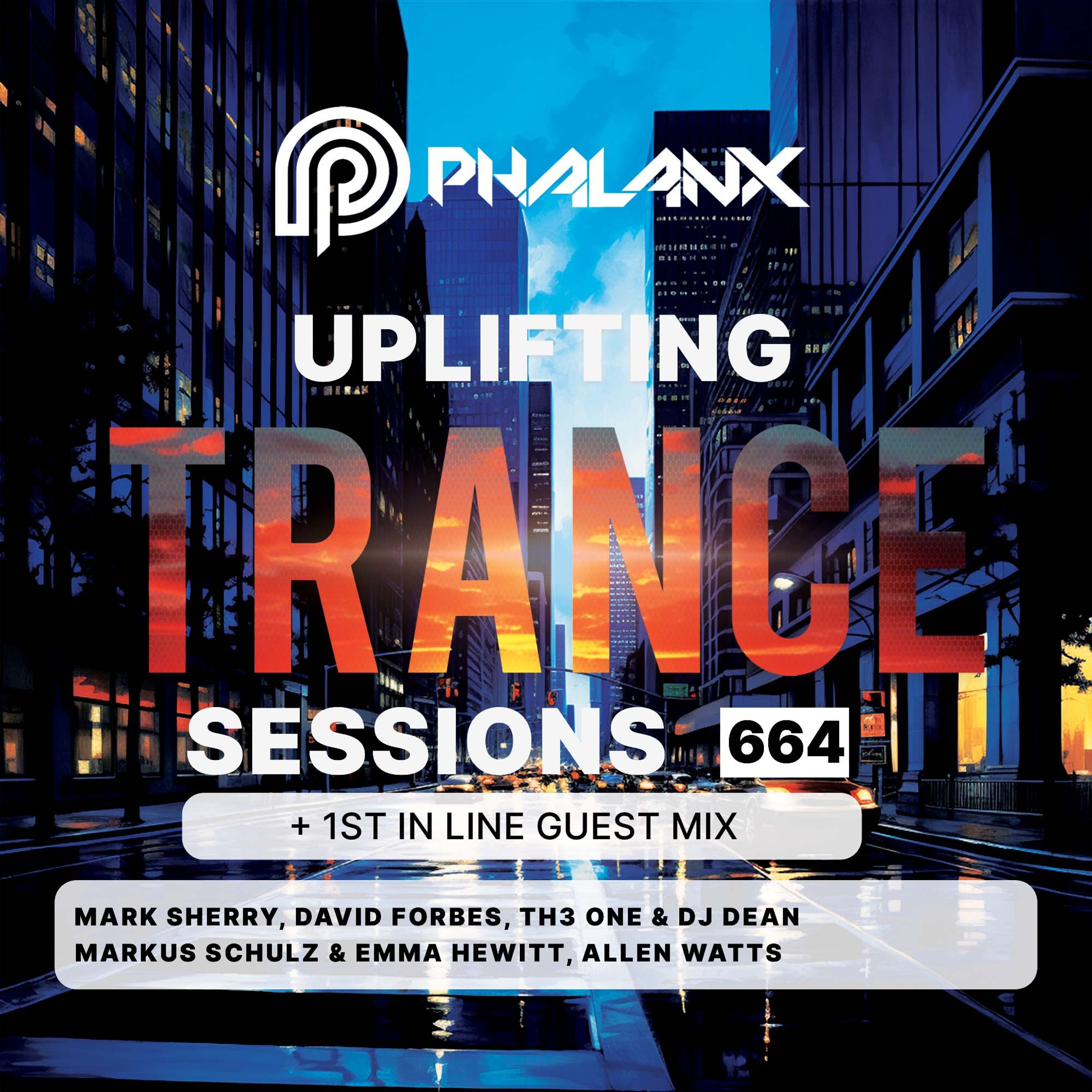 Uplifting Trance Sessions EP. 664 with DJ Phalanx (Trance Podcast)