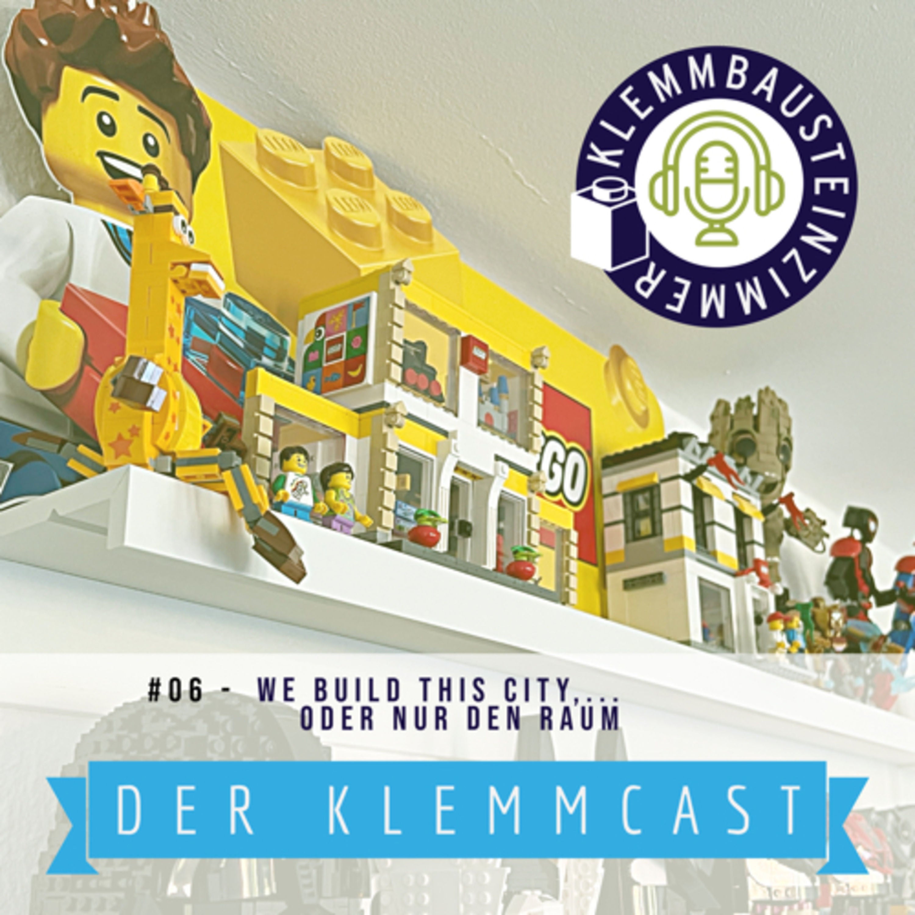 We Build This City,... oder nur den Raum - Klemmcast #06