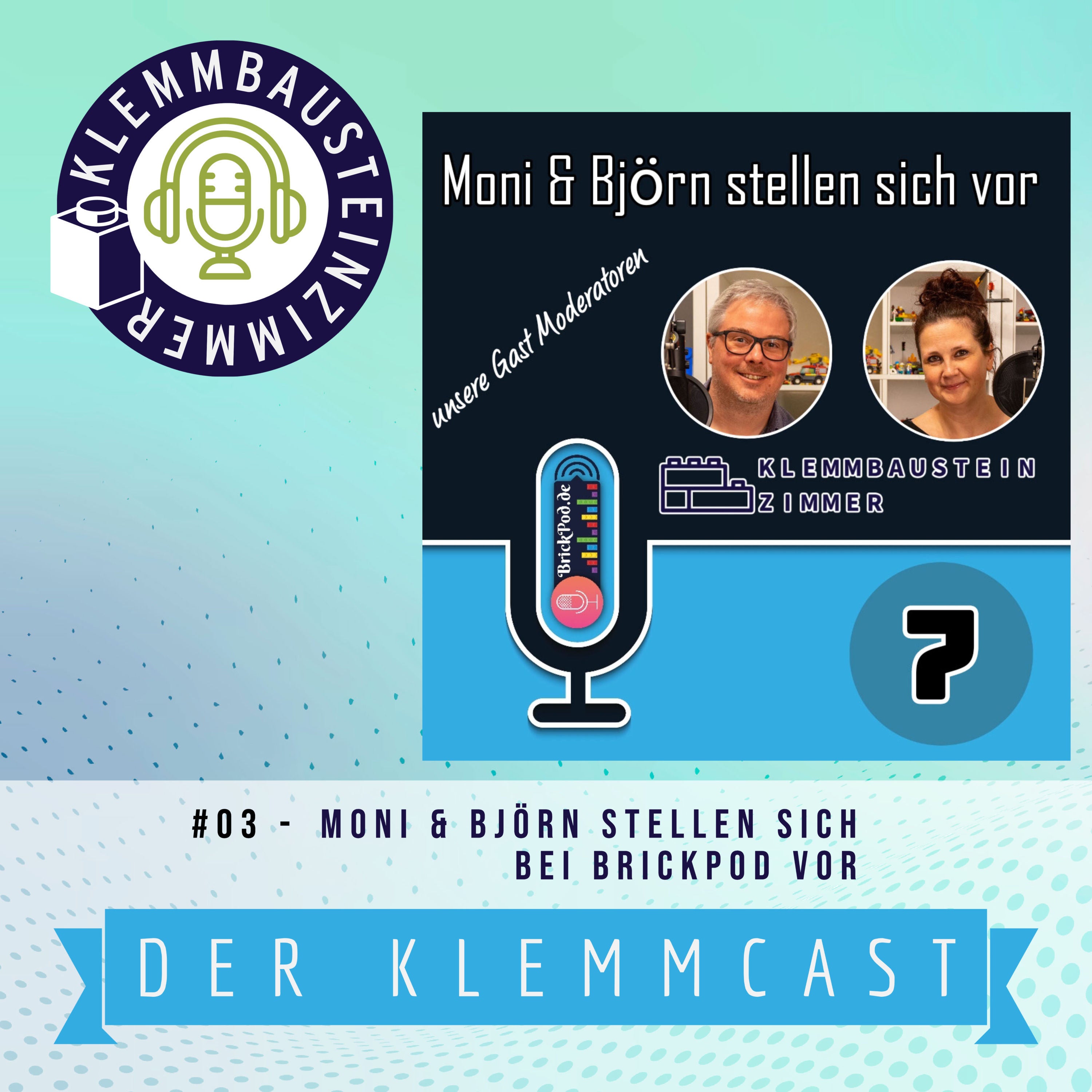 Moni & Björn stellen sich bei Brickpod vor - Klemmcast #03