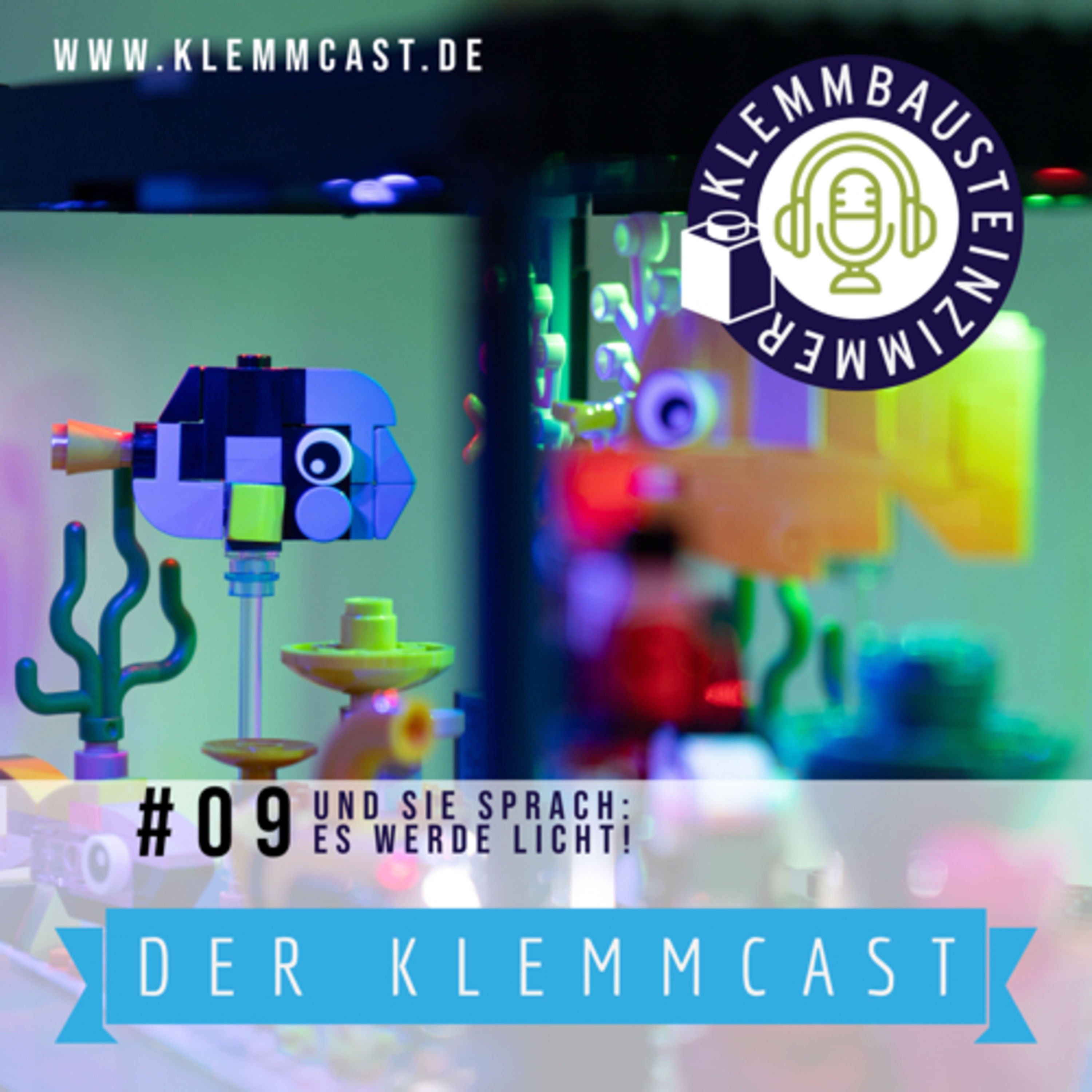 Und sie sprach: Es werde Licht - Klemmcast #09