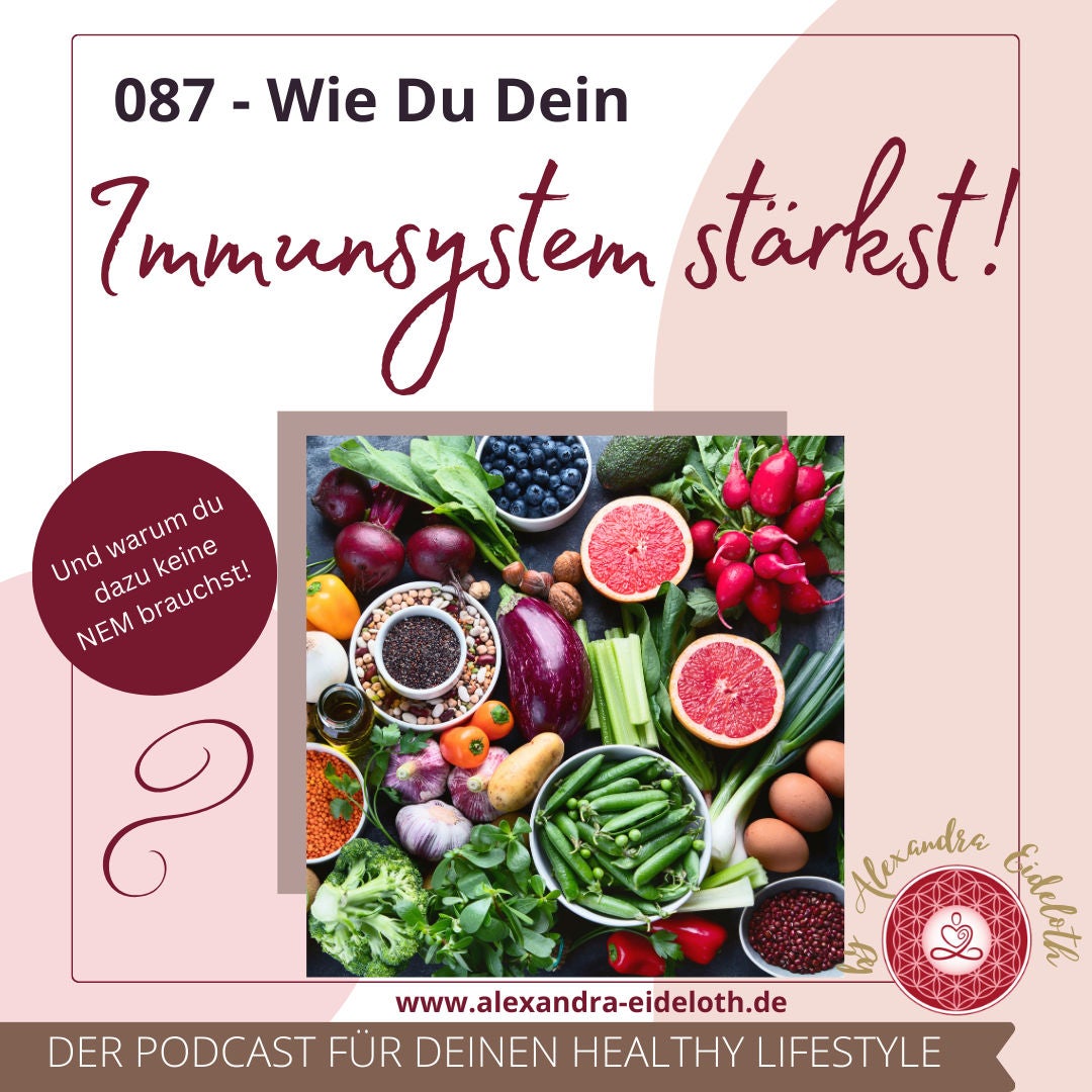 087 - Wie Du Dein Immunsystem stärkst!