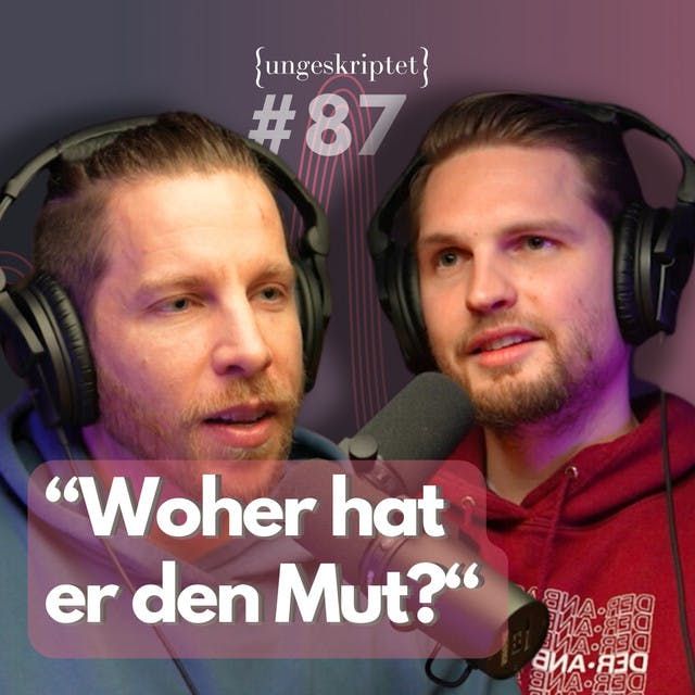 #87 Er hat einfach gekündigt. - Daniel Schmelzer {ungeskriptet}