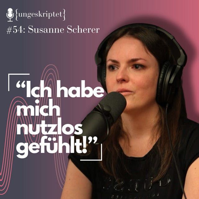 #54 Deep-Talk: YouTuberin über Freunde, Liebe und Einsamkeit - Susanne von MathemaTrick {ungeskriptet}
