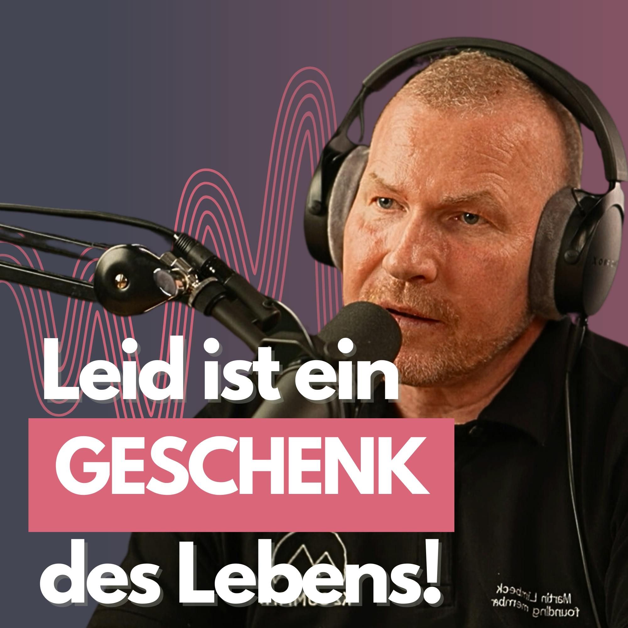 #104 So hat der Tod mein Leben verändert - Martin Limbeck