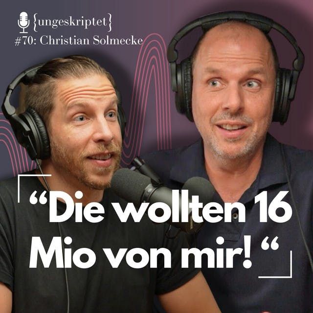 #70 Christian Solmecke packt aus - Die härtesten Gegner seines Lebens {ungeskriptet}