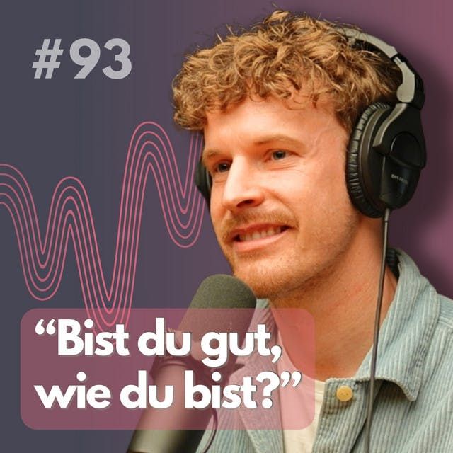 #93 Die Lüge von der Selbstliebe - Psychologe redet Klartext!