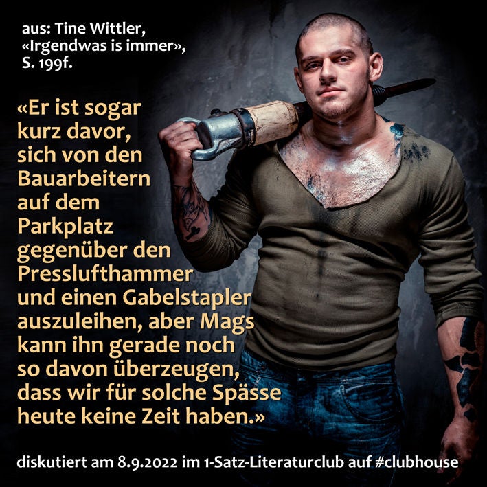 «Er ist sogar kurz davor, sich [...] den Presslufthammer [...] auszuleihen ...»