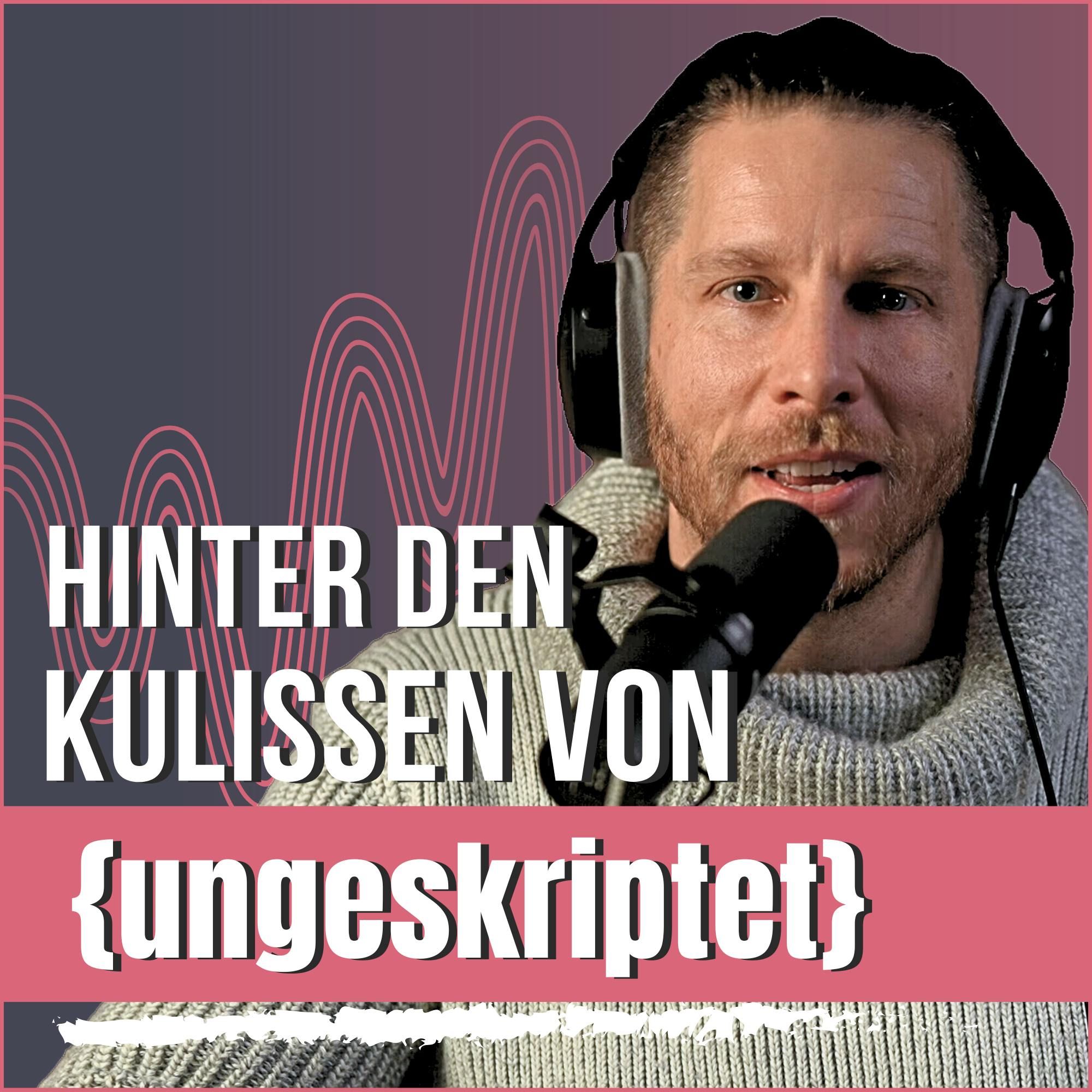 #157 Die Wahrheit hinter {ungeskriptet}: Ich packe aus! (200k Q&A )