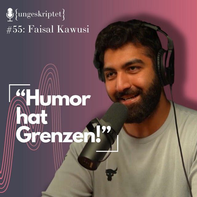 #55 Nazis, Ausländer und Feministen - ehrliches Gespräch mit Faisal Kawusi {ungeskriptet}