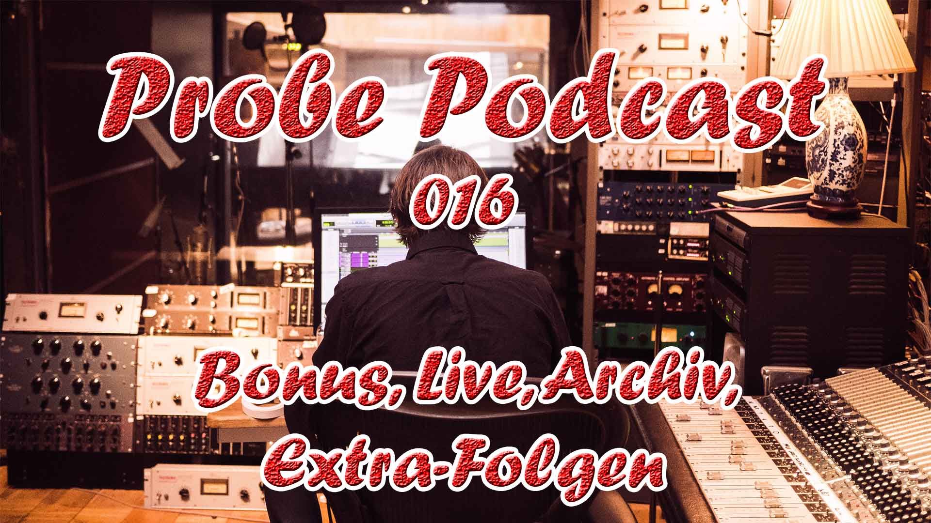 Probe Podcast BONUS: 016 Wallah Krise