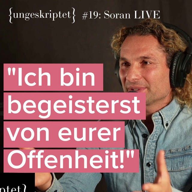 #19 Treue, Mutterliebe und die Gefahr bei Stiefeltern - Das große LIVE Event mit Soran bei {ungeskriptet}