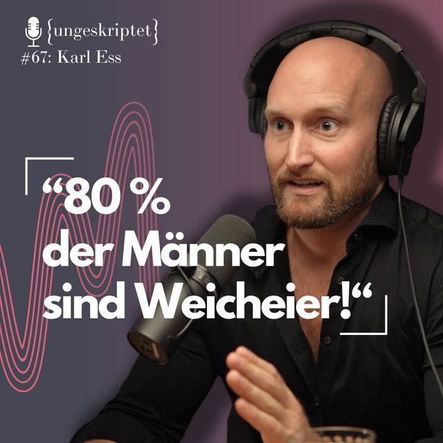 #67 Karl Ess über Geld, Frauen und Veganismus - {ungeskriptet}