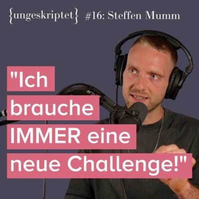 #17 Erfolgreicher Kunstunternehmer trotz Hauptschule - Steffen Mumm aka Hoker One bei {ungeskriptet}