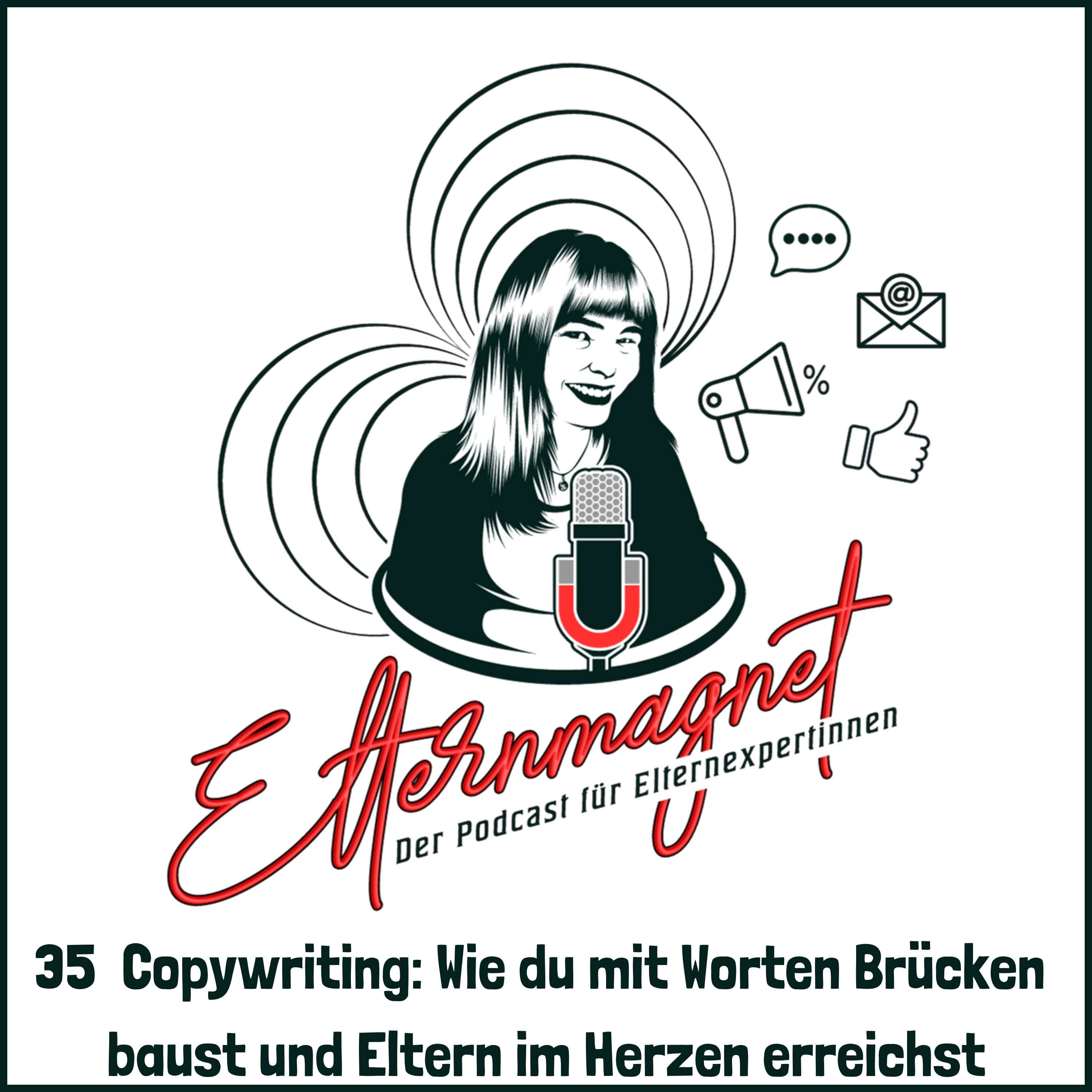 35 Copywriting: Wie du mit Worten Brücken baust und Eltern im Herzen erreichst