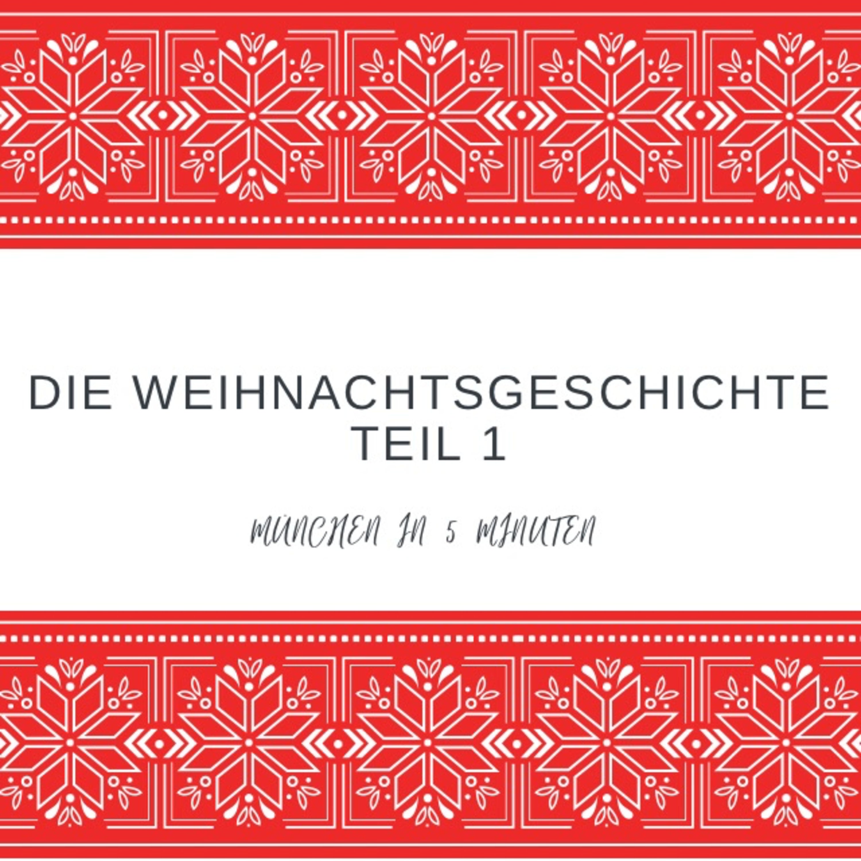 #25: Die Weihnachtsgeschichte - Teil 1