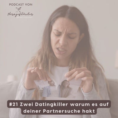 #21 Zwei Datingkiller warum es auf deiner Partnersuche hakt