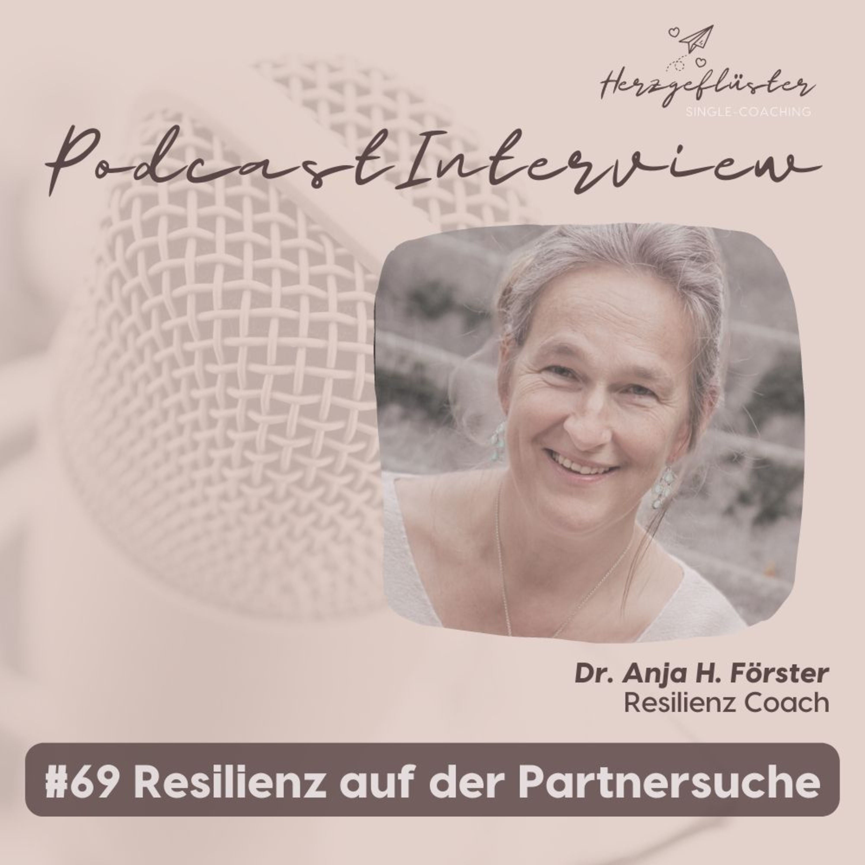 #69 Wie Resilienz dir auf der Partnersuche hilft - Interview mit Dr. Anja H. Förster