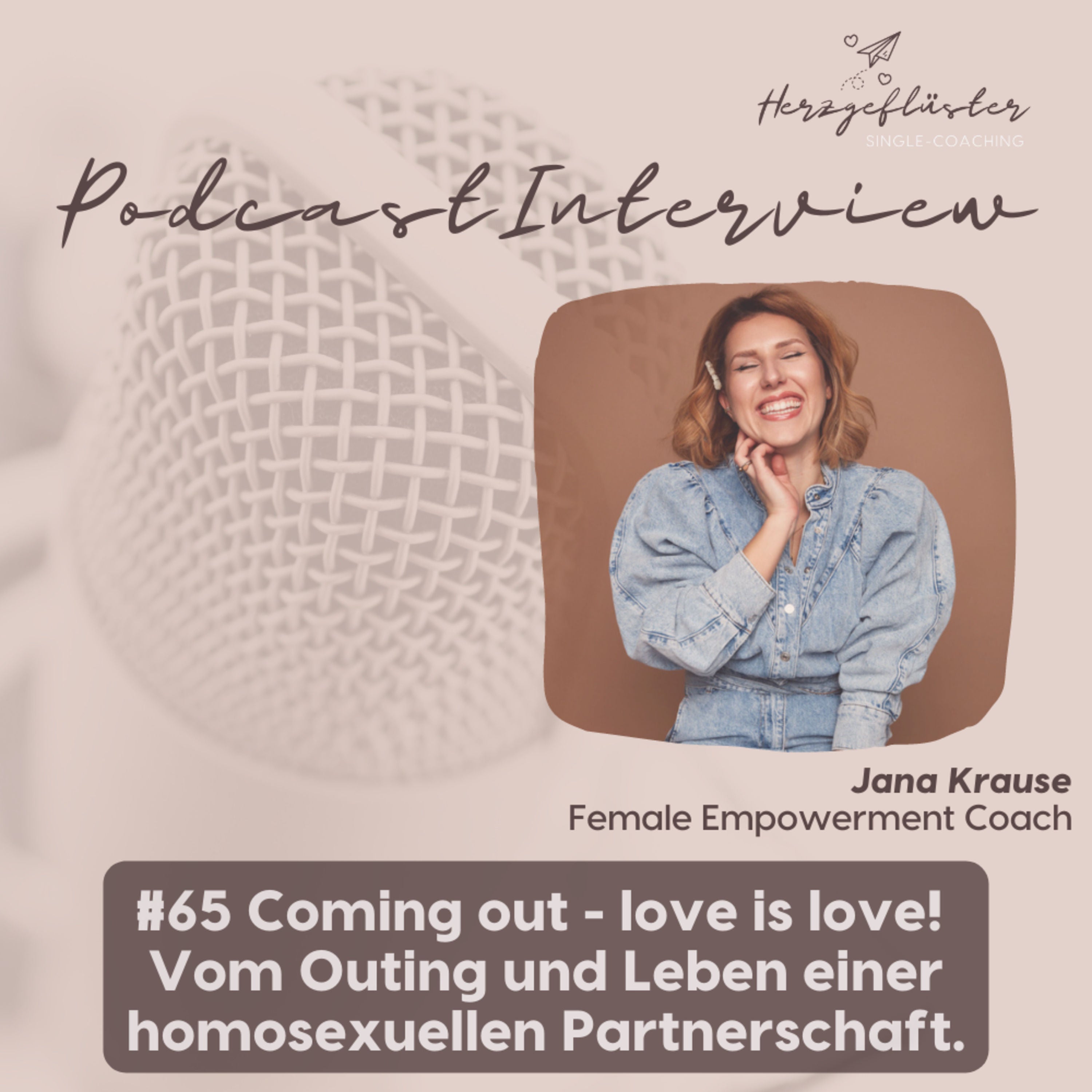 #65 Coming out - love is love! Vom Outing und Leben einer homosexuellen Partnerschaft - Interview mit Jana Krause