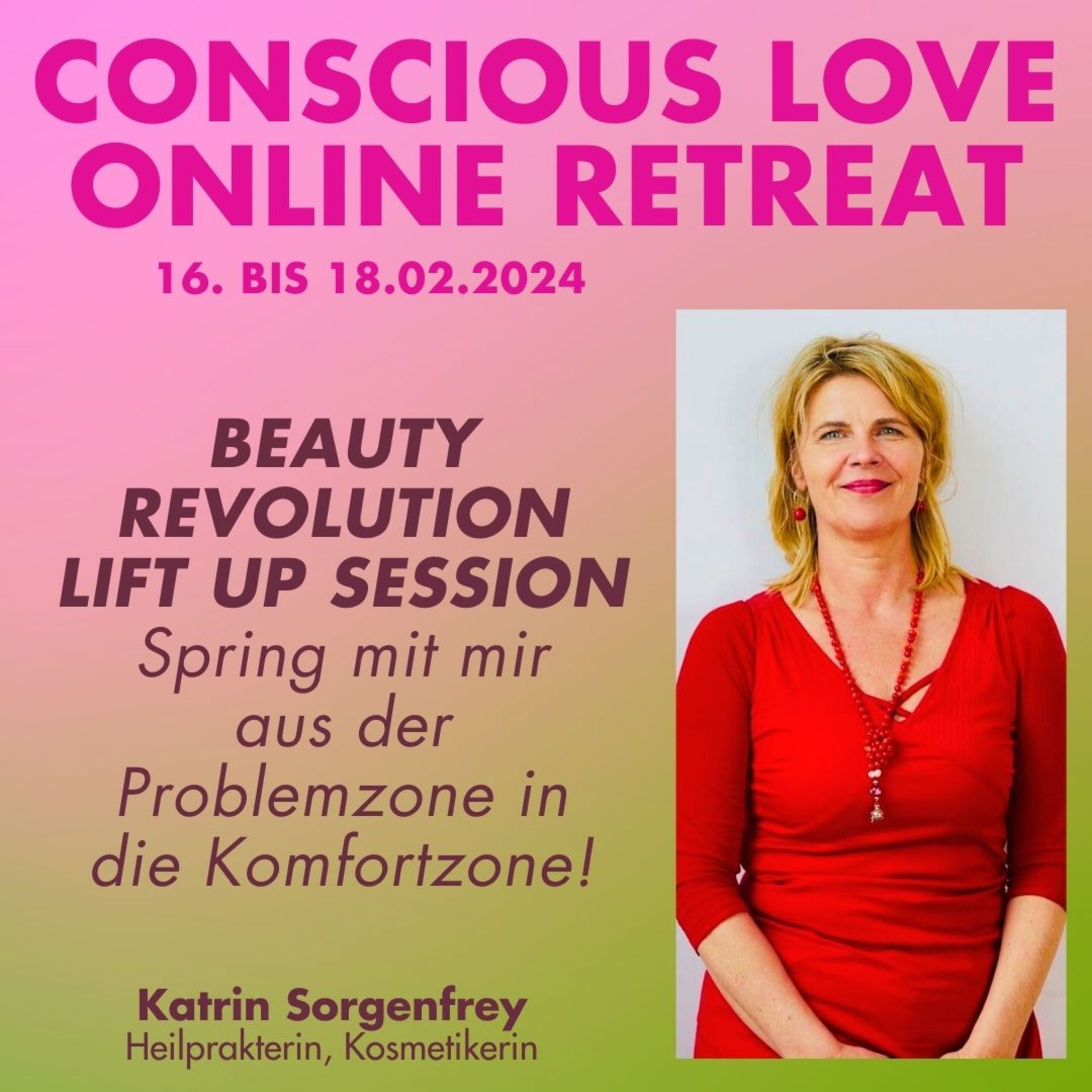 BEAUTY REVOLUTION - dein selbstsicherer Auftritt beim Dating - CONSCIOUS LOVE ONLINE RETREAT
