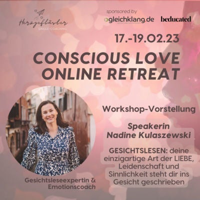 #60 CONSCIOUS LOVE ONLINE RETREAT - Workshop GESICHTSLESEN deine Art zu lieben steht dir im Gesicht