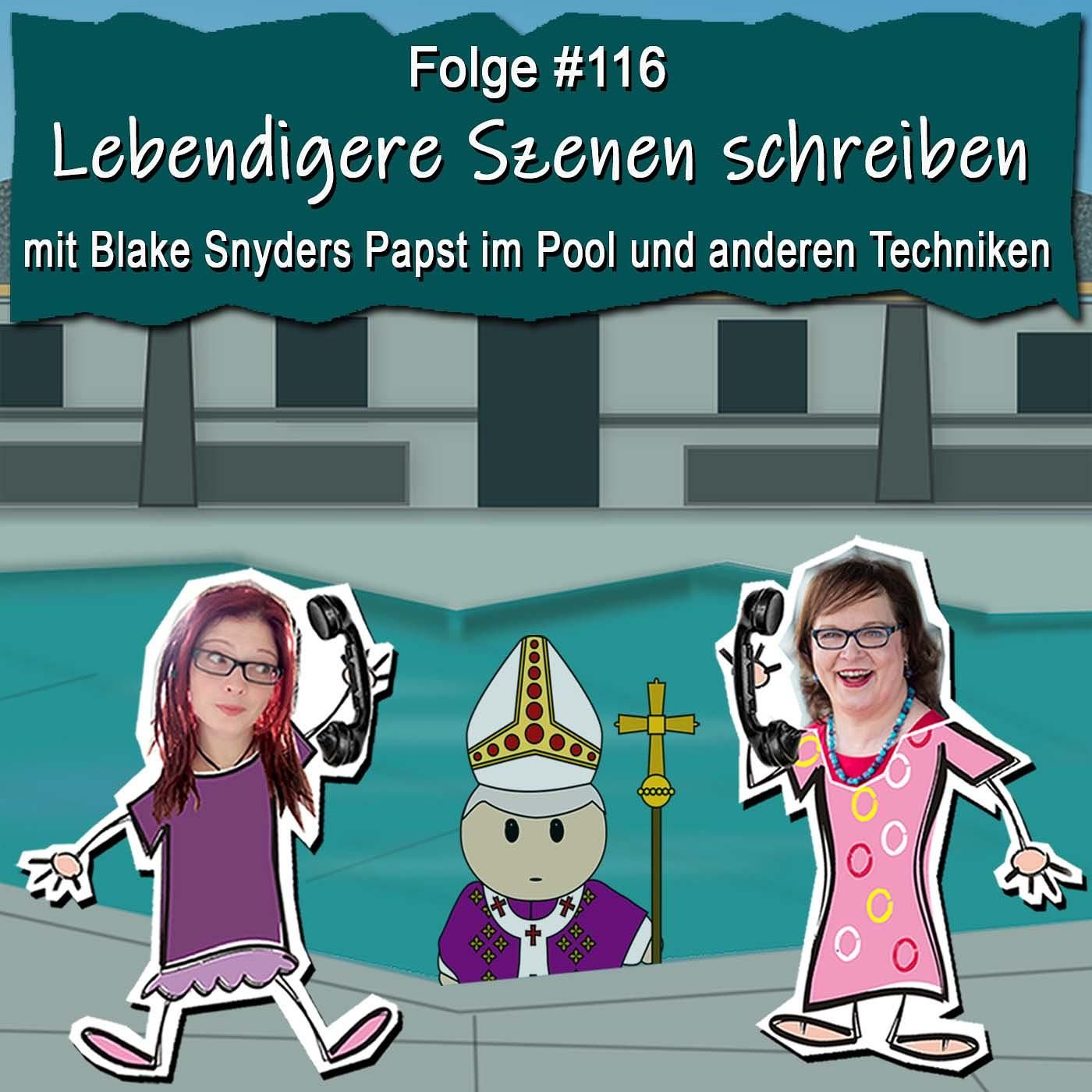 DZVDT #116 - Lebendigere Szenen schreiben mit Blake Snyders Papst im Pool und anderen Techniken
