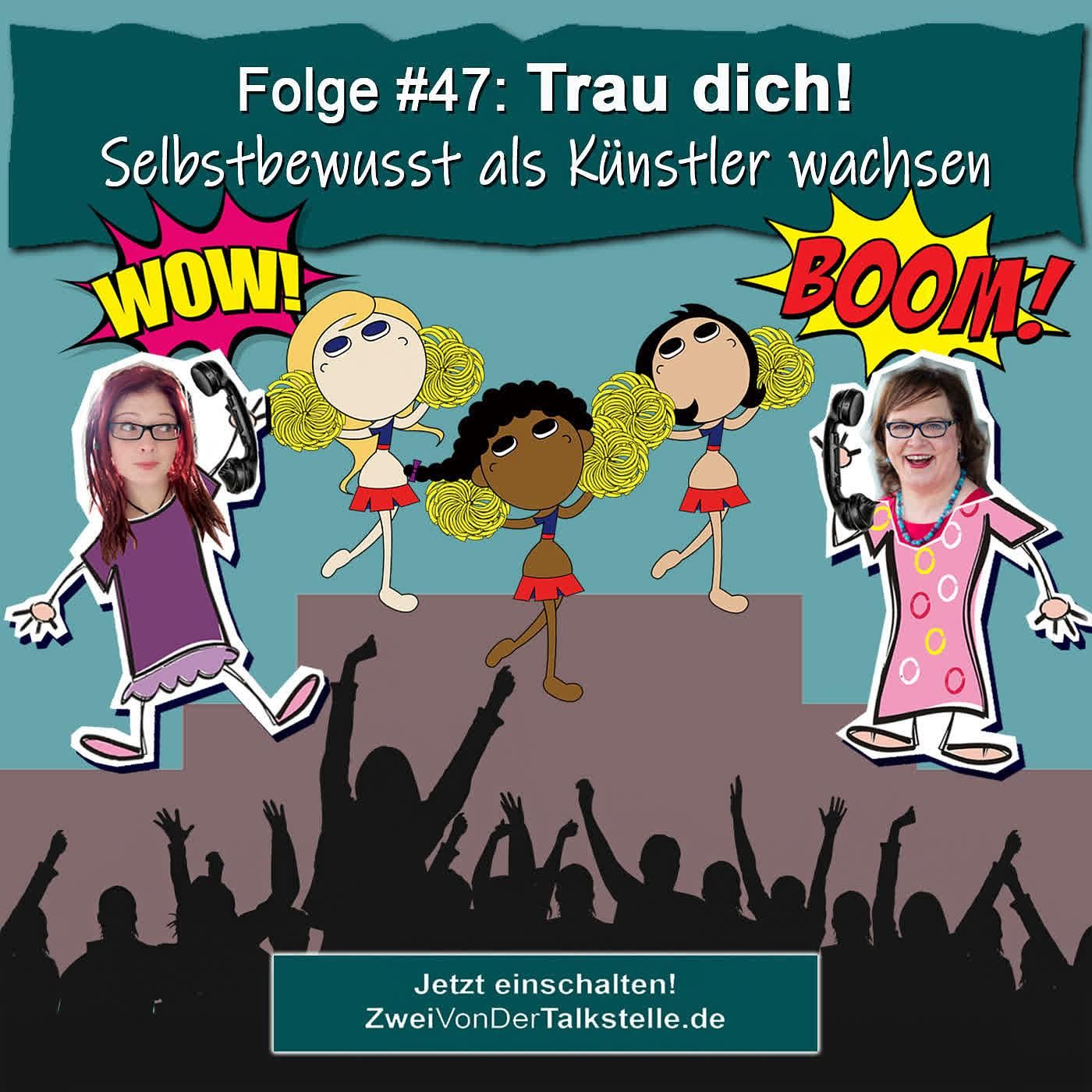 DZVDT #47 - Trau dich! Selbstbewusst als Künstler wachsen