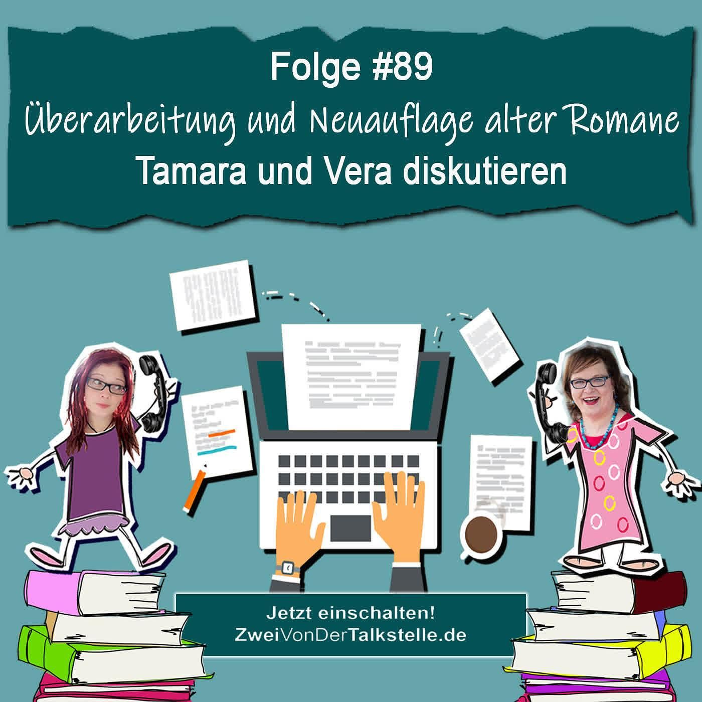 DZVDT #89 - Überarbeitung und Neuauflage alter Romane: Tamara und Vera diskutieren