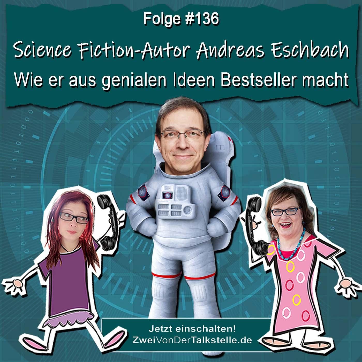 DZVDT #136 - Science Fiction-Autor Andreas Eschbach: Wie er aus genialen Ideen Bestseller macht