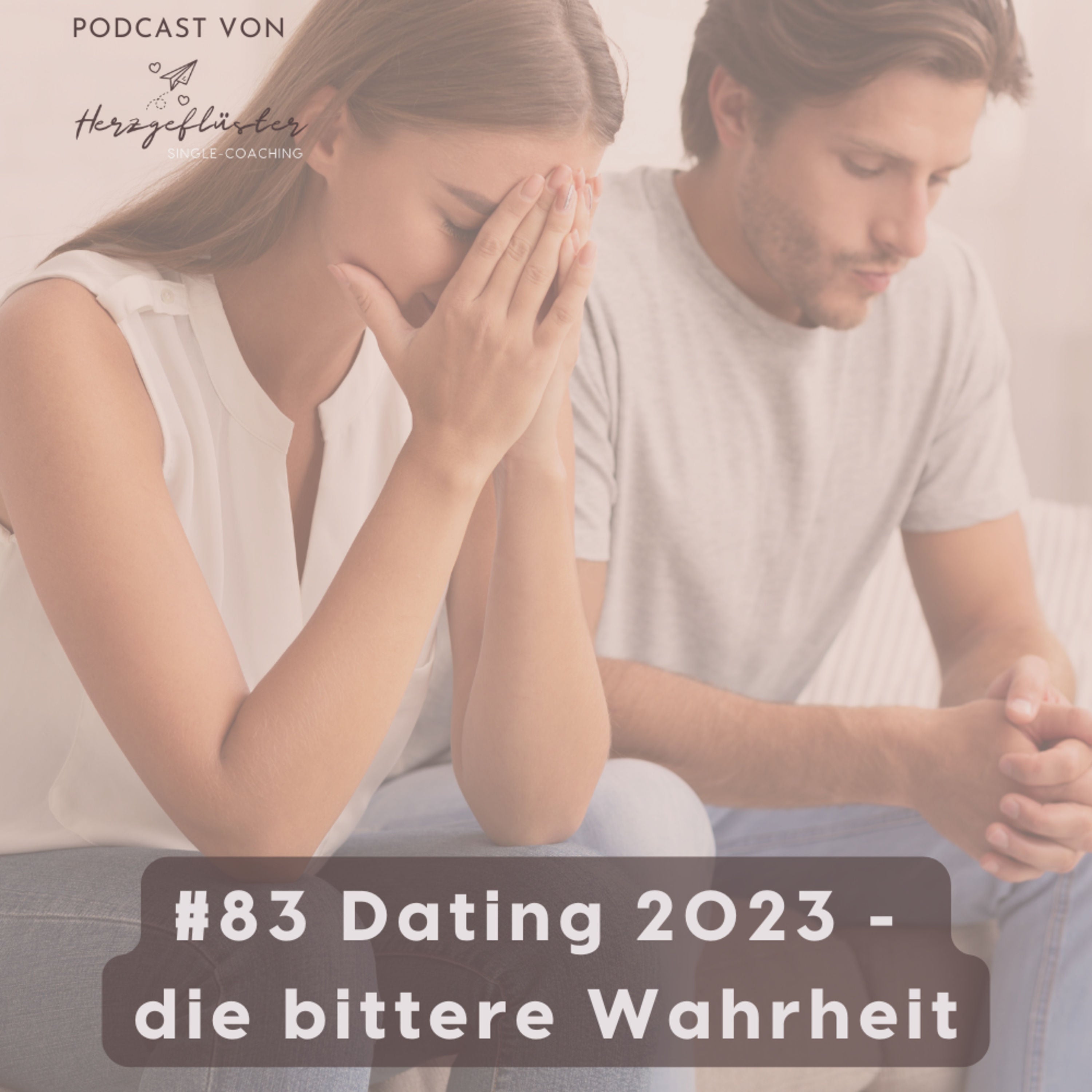 #83 Dating 2023 - die bittere Wahrheit
