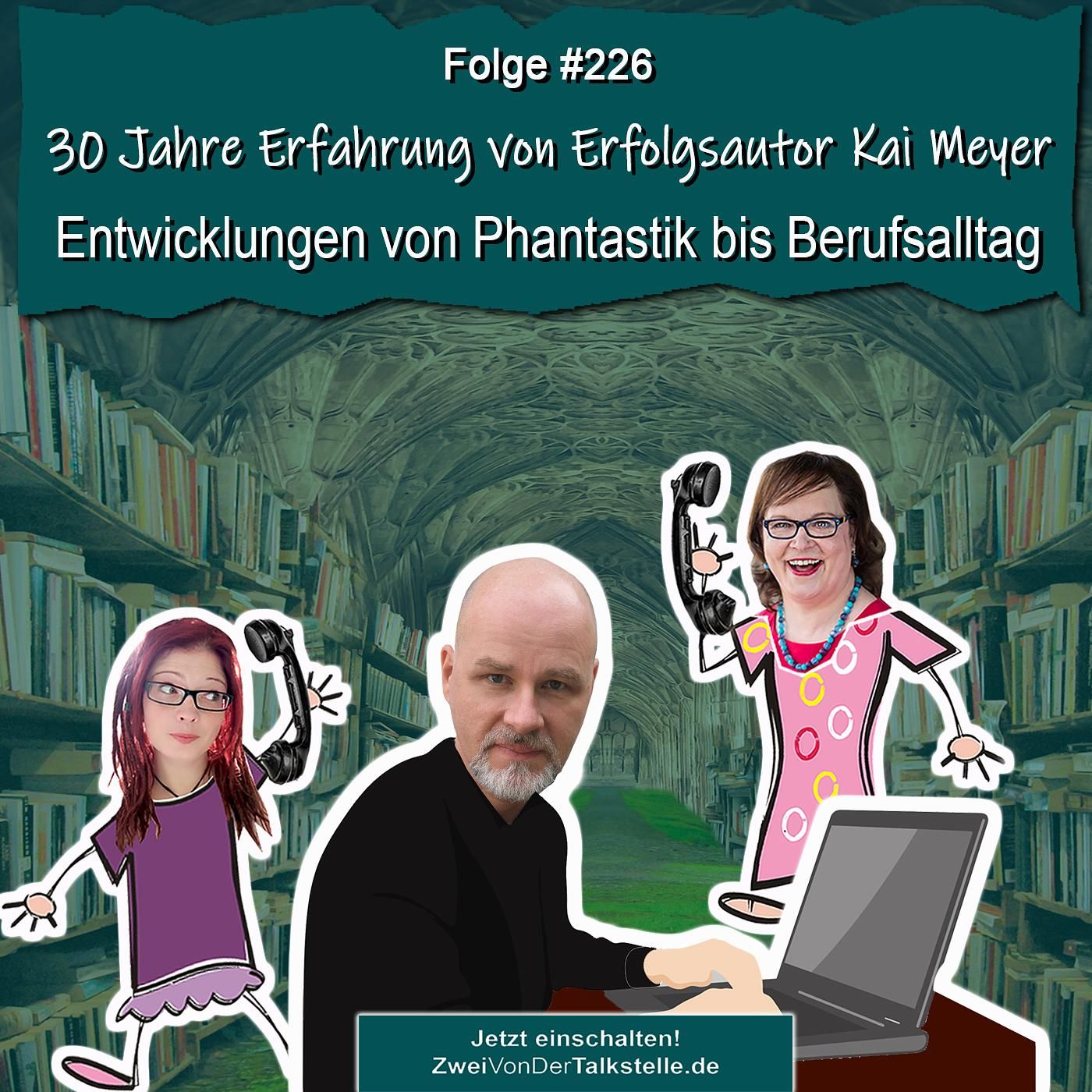 DZVDT #226 - 30 Jahre Erfahrung von Erfolgsautor Kai Meyer: Entwicklungen von Phantastik bis Berufsalltag