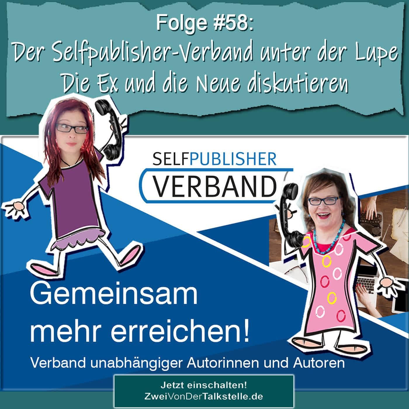 DZVDT #58 - Der Selfpublisher-Verband unter der Lupe: Die Ex und die Neue diskutieren