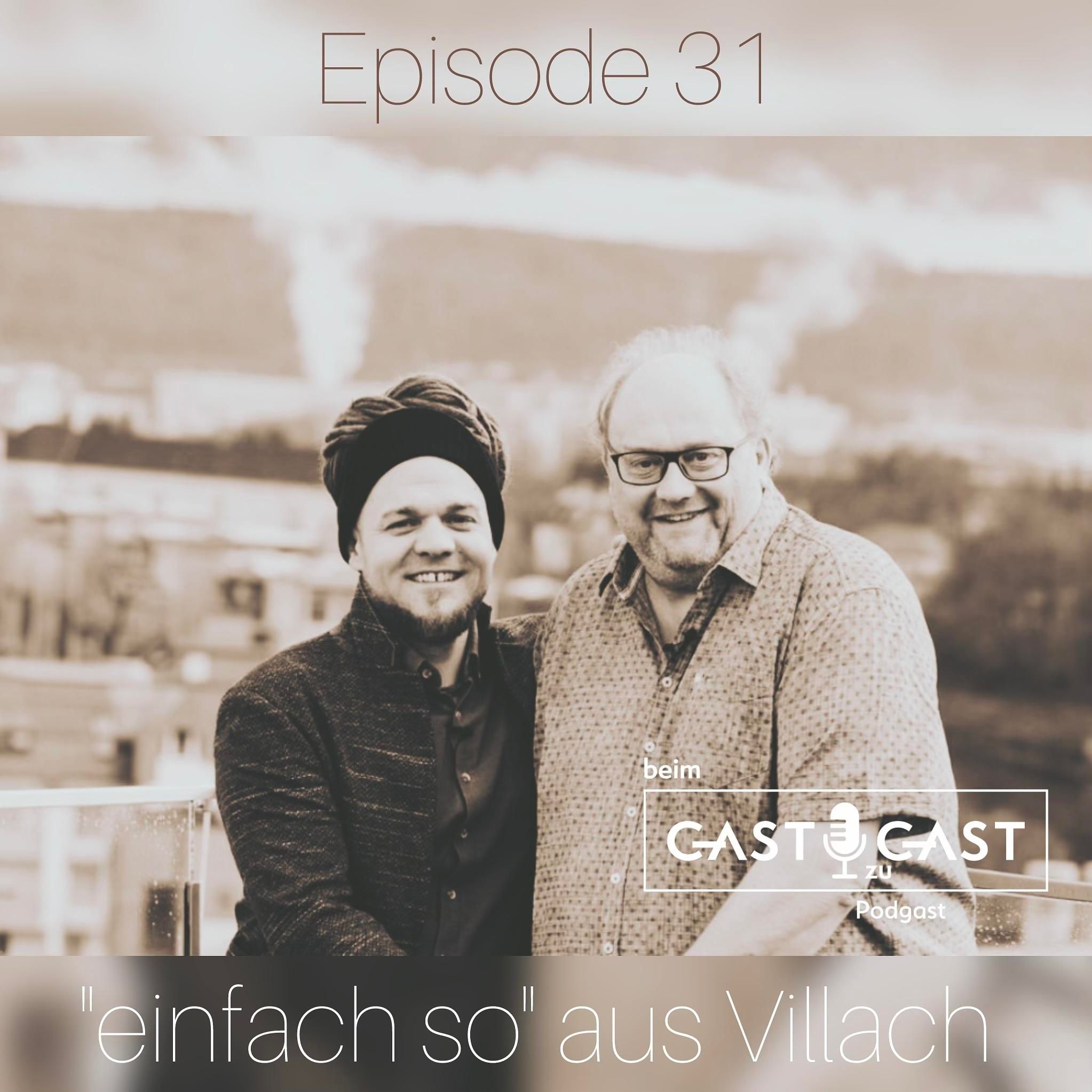 #31 Beim Gast zu Gast "einfach so" aus Villach