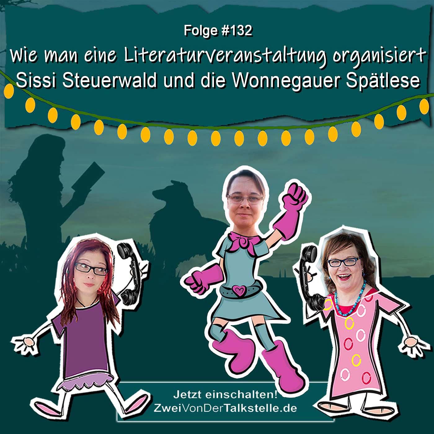 DZVDT #132 - Wie man eine Literaturveranstaltung organisiert: Sissi Steuerwald und die Wonnegauer Spätlese
