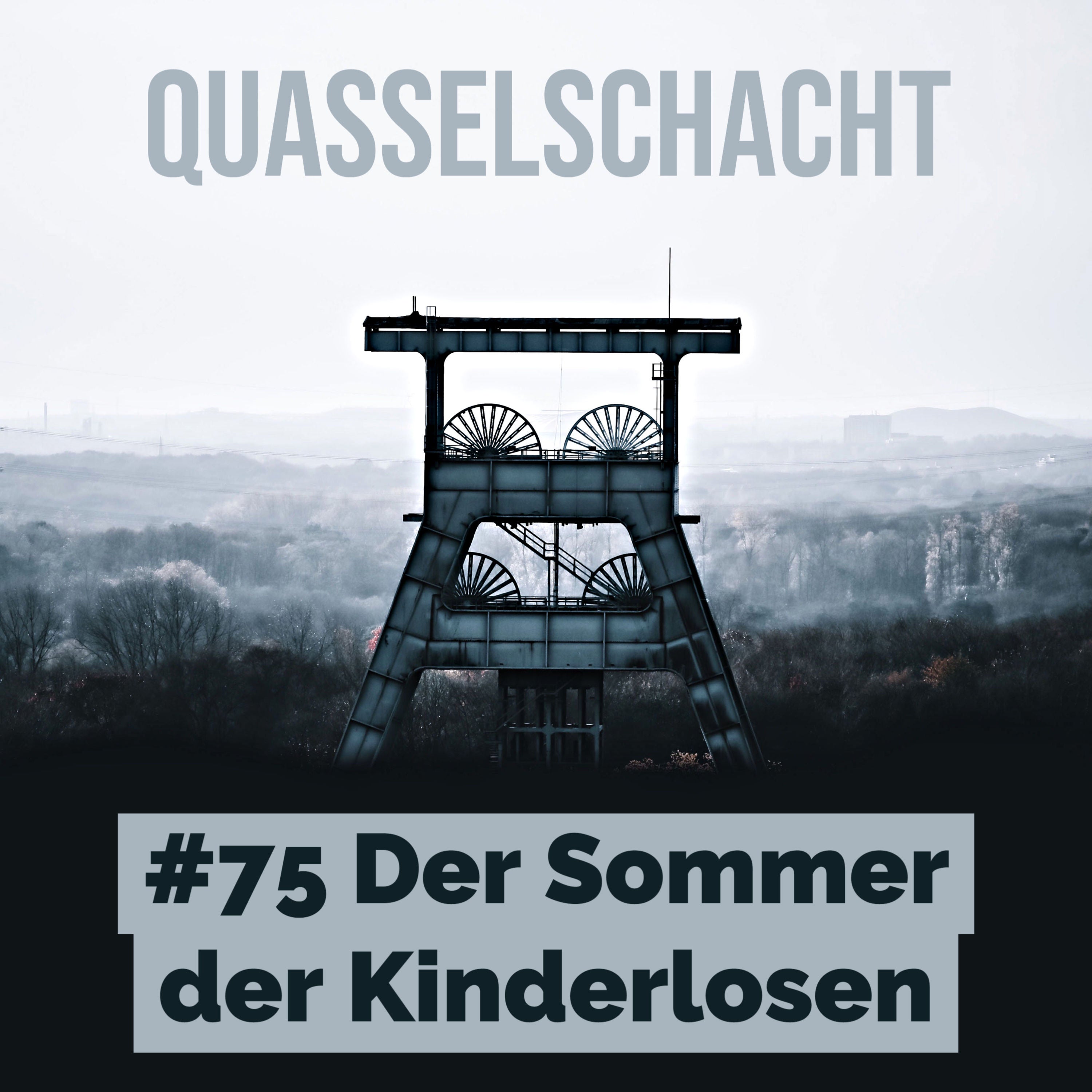 #75 Der Sommer der Kinderlosen