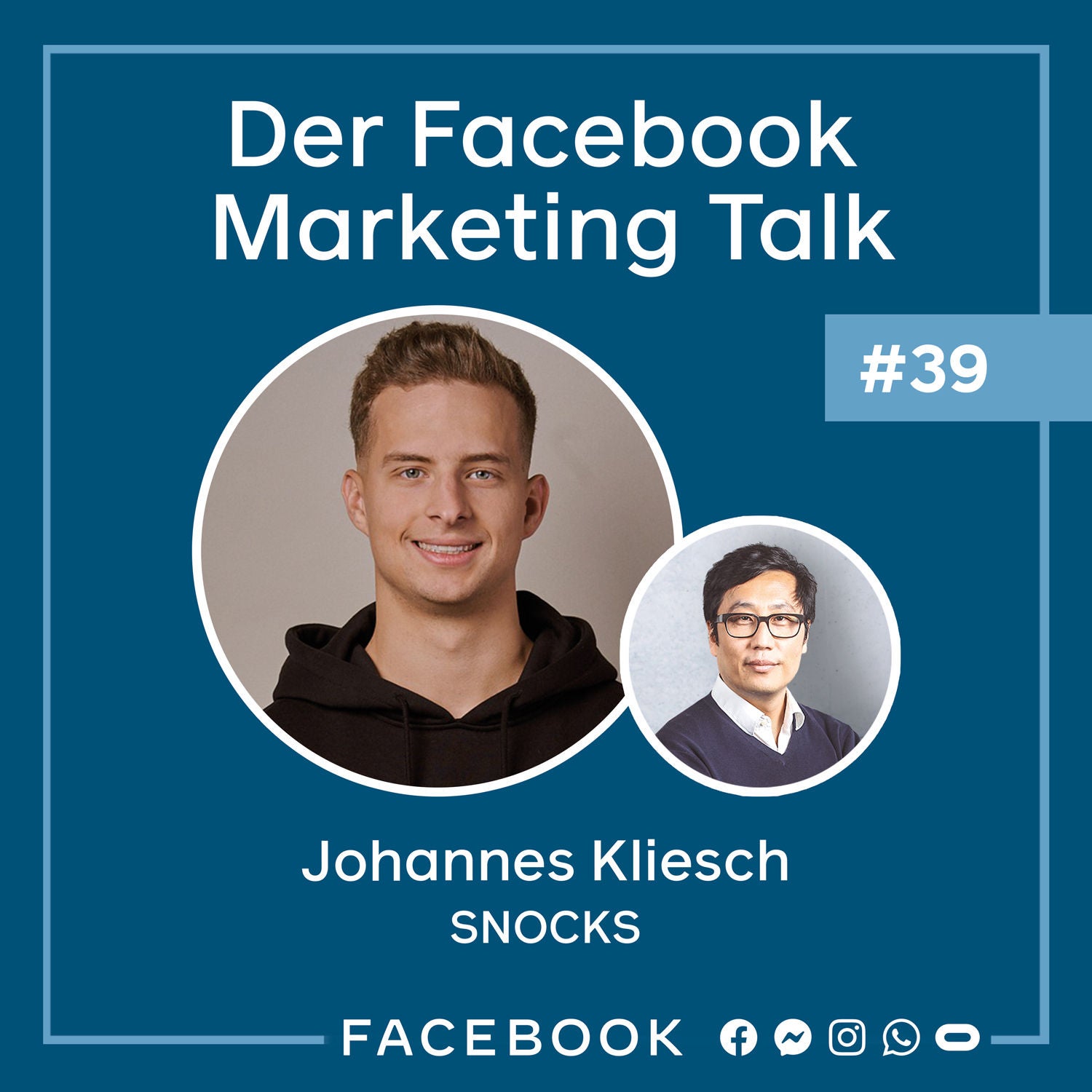 Der Talk #39 – Über Performance, Facebook Ads & Open Targeting mit Johannes Kliesch (SNOCKS)