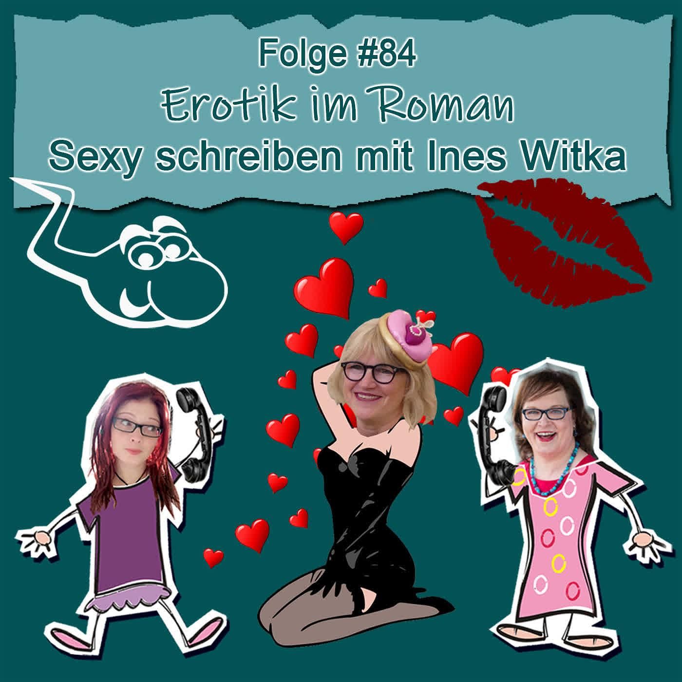 DZVDT #84 - Erotik im Roman: Sexy schreiben mit Ines Witka
