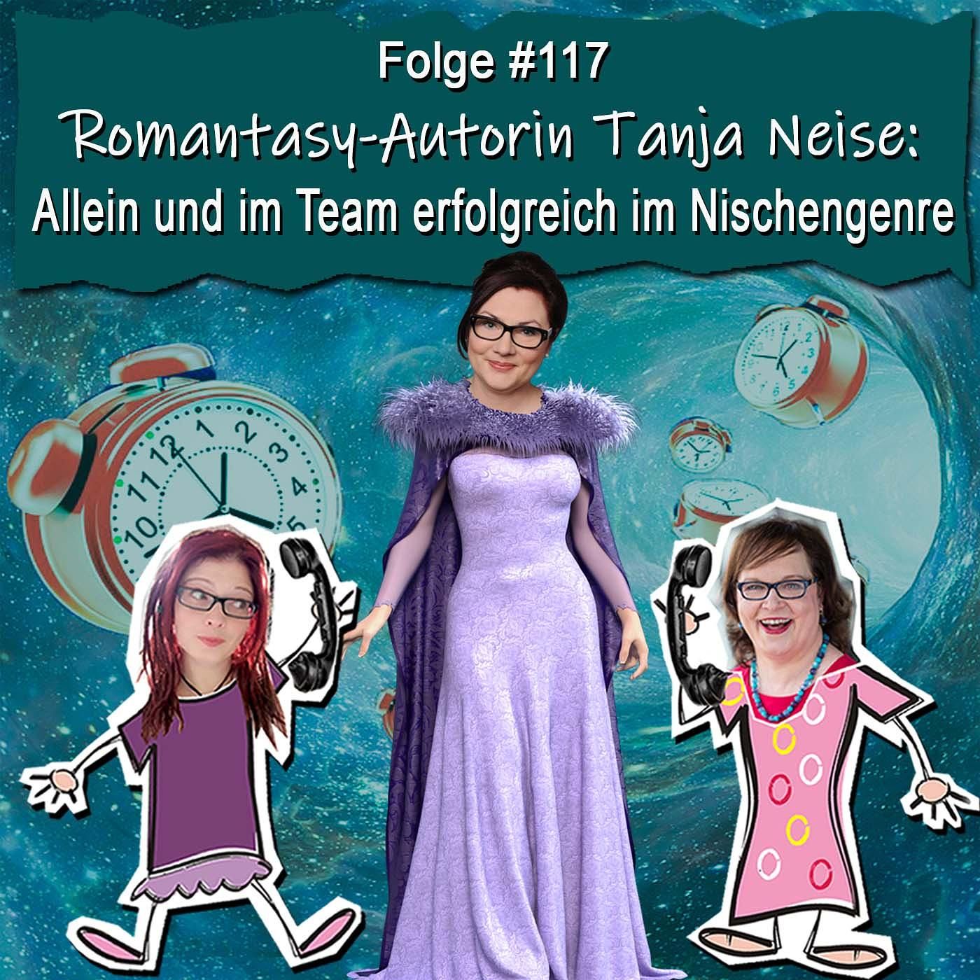 DZVDT #117 - Romantasy-Autorin Tanja Neise: Allein und im Team erfolgreich im Nischengenre