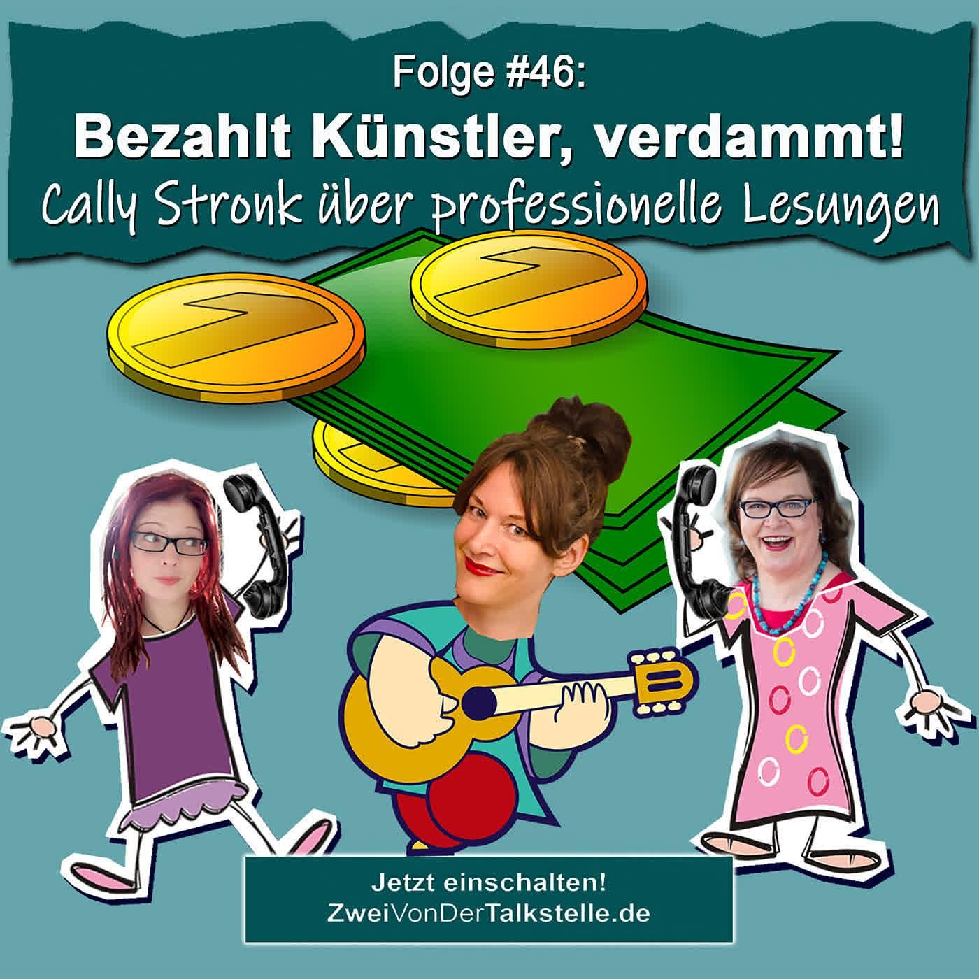 DZVDT #46 - Bezahlt Künstler, verdammt! Cally Stronk über professionelle Lesungen