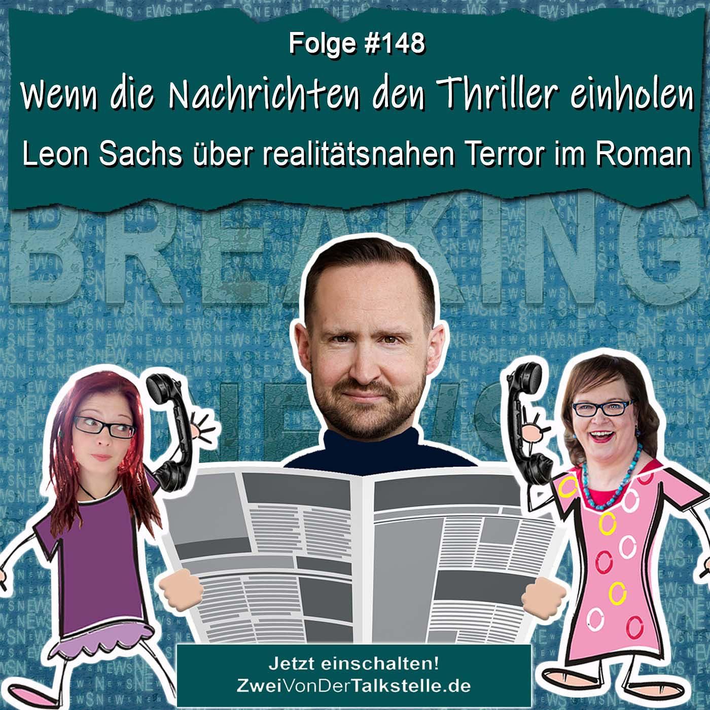 DZVDT #148 - Wenn die Nachrichten den Thriller einholen - Leon Sachs über realitätsnahen Terror im Roman