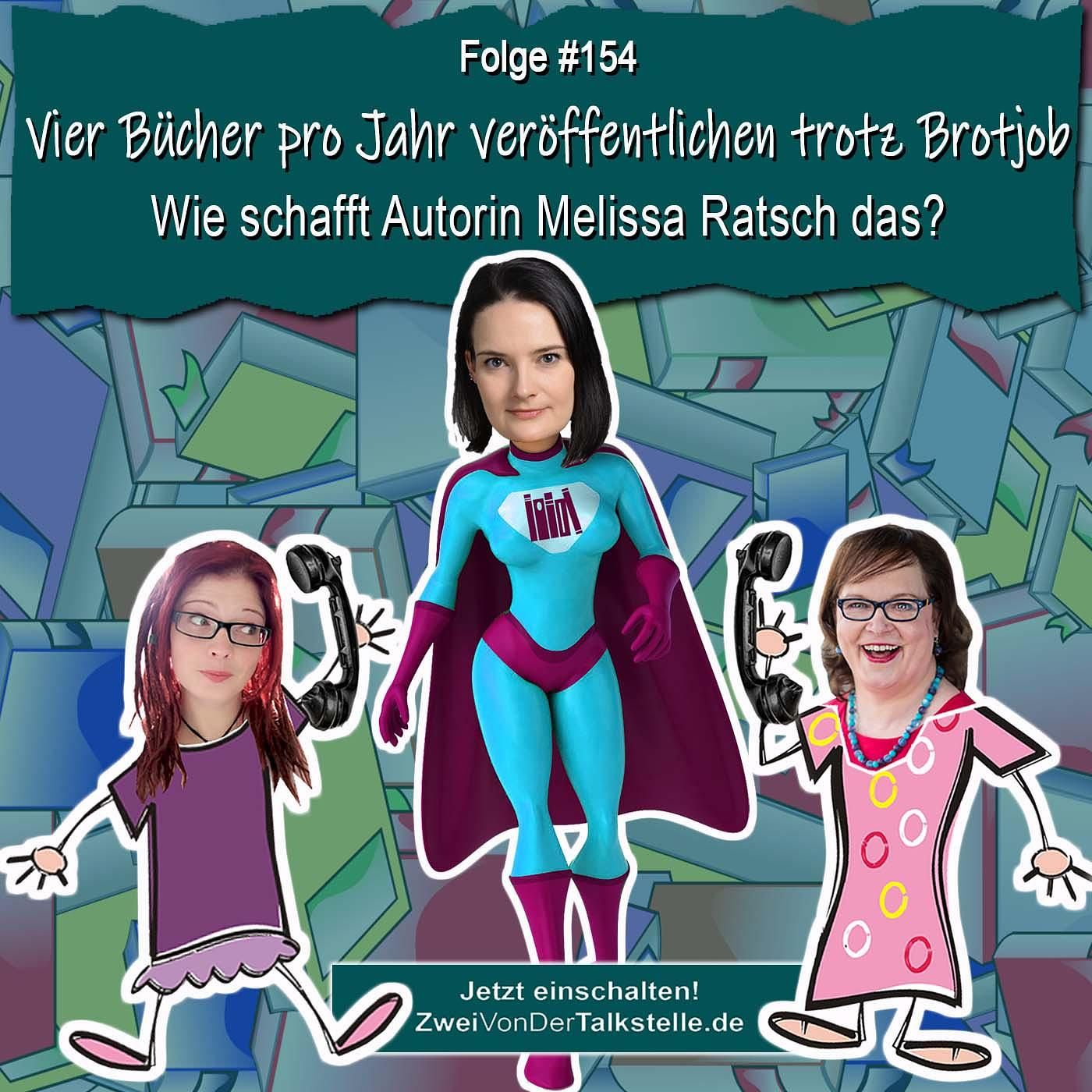 DZVDT #154 - Vier Bücher pro Jahr veröffentlichen trotz Brotjob - wie schafft Autorin Melissa Ratsch das?