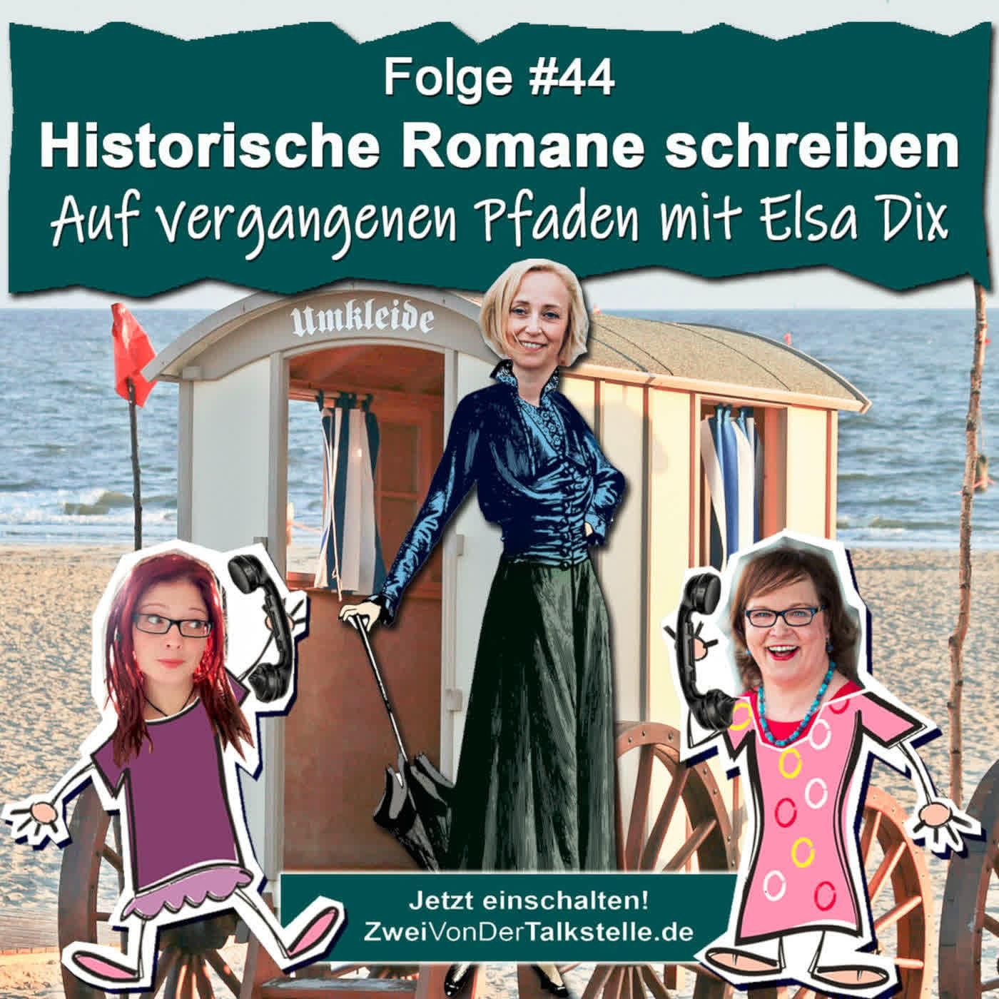 DZVDT #44 - Historische Romane schreiben: Auf vergangenen Pfaden mit Elsa Dix