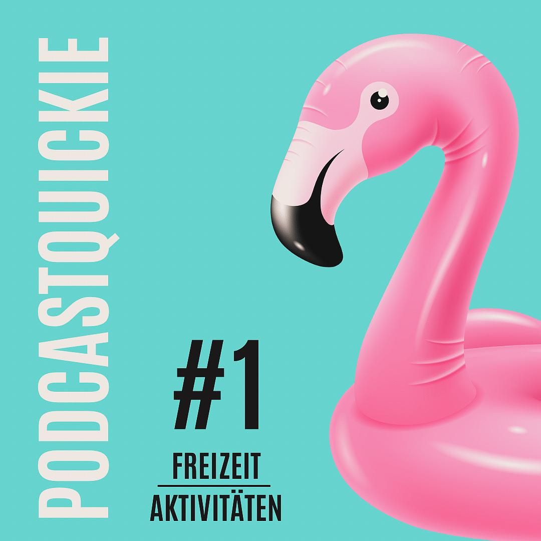 PodcastQuickie - Die Sommerliche Freizeitbeschäftigung