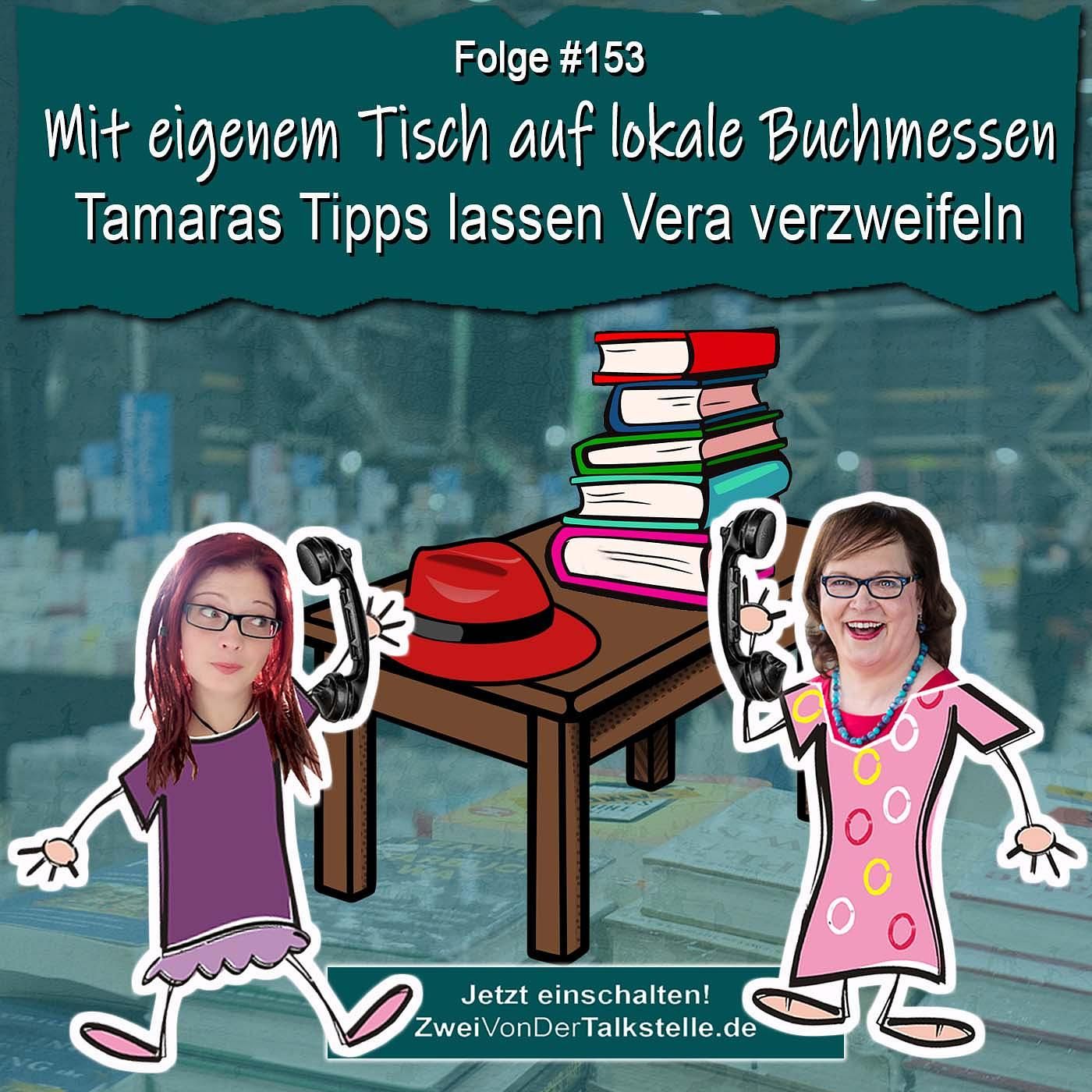 DZVDT #153 - Mit eigenem Tisch auf lokale Buchmessen: Tamaras Tipps lassen Vera verzweifeln