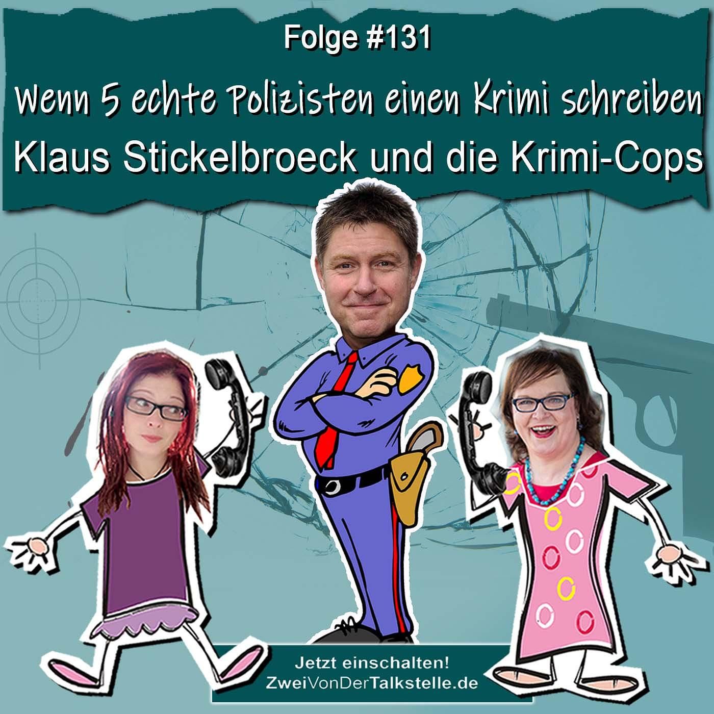 DZVDT #131 - Wenn 5 echte Polizisten einen Krimi schreiben: Klaus Stickelbroeck und die Krimi-Cops