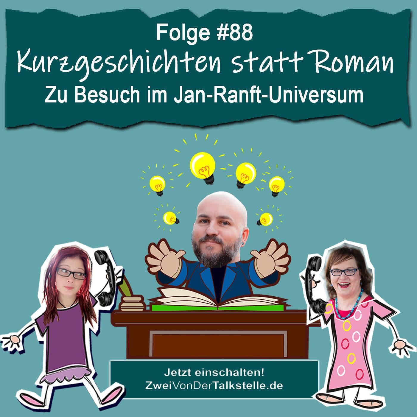 DZVDT #88 - Kurzgeschichten statt Roman - Zu Besuch im Jan-Ranft-Universum