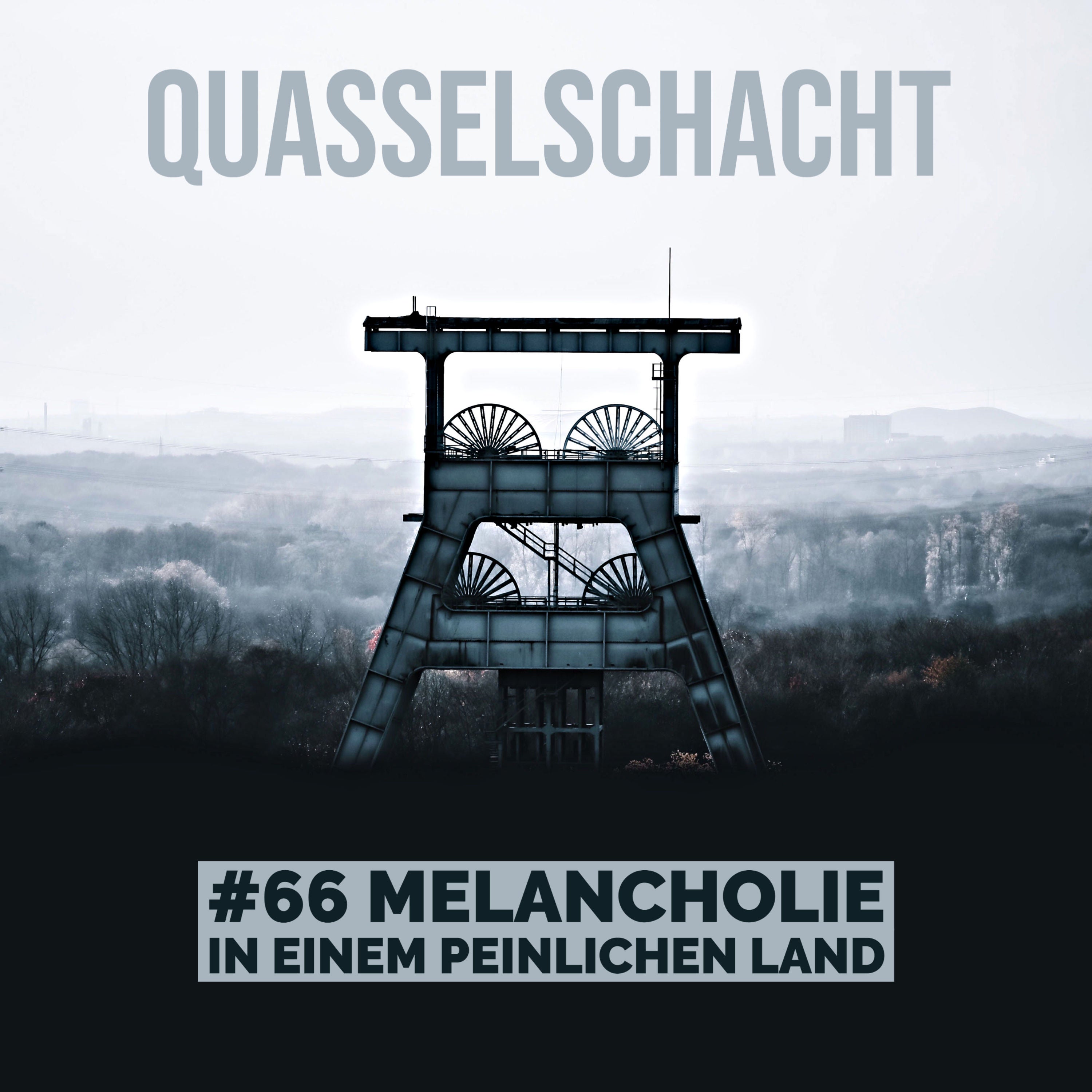#66 Melancholie in einem peinlichen Land